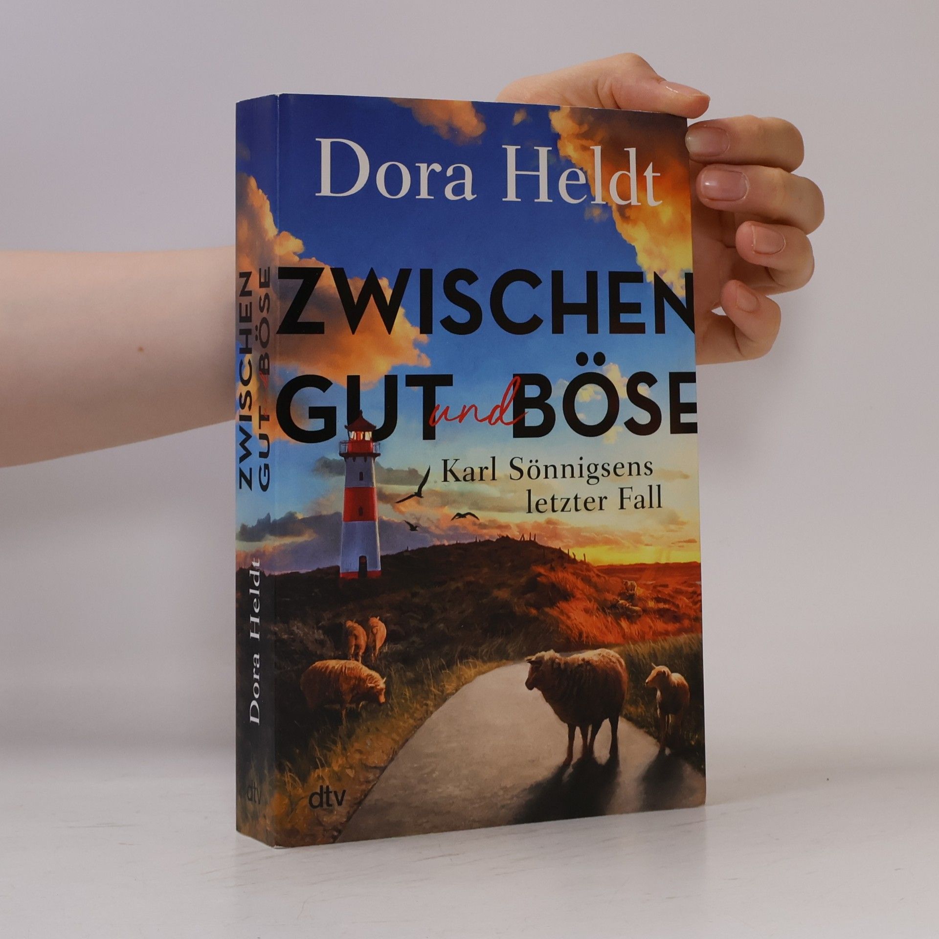 Dora Heldt Karl Sönnigsen ermittelt - 3: Zwischen Gut und Böse