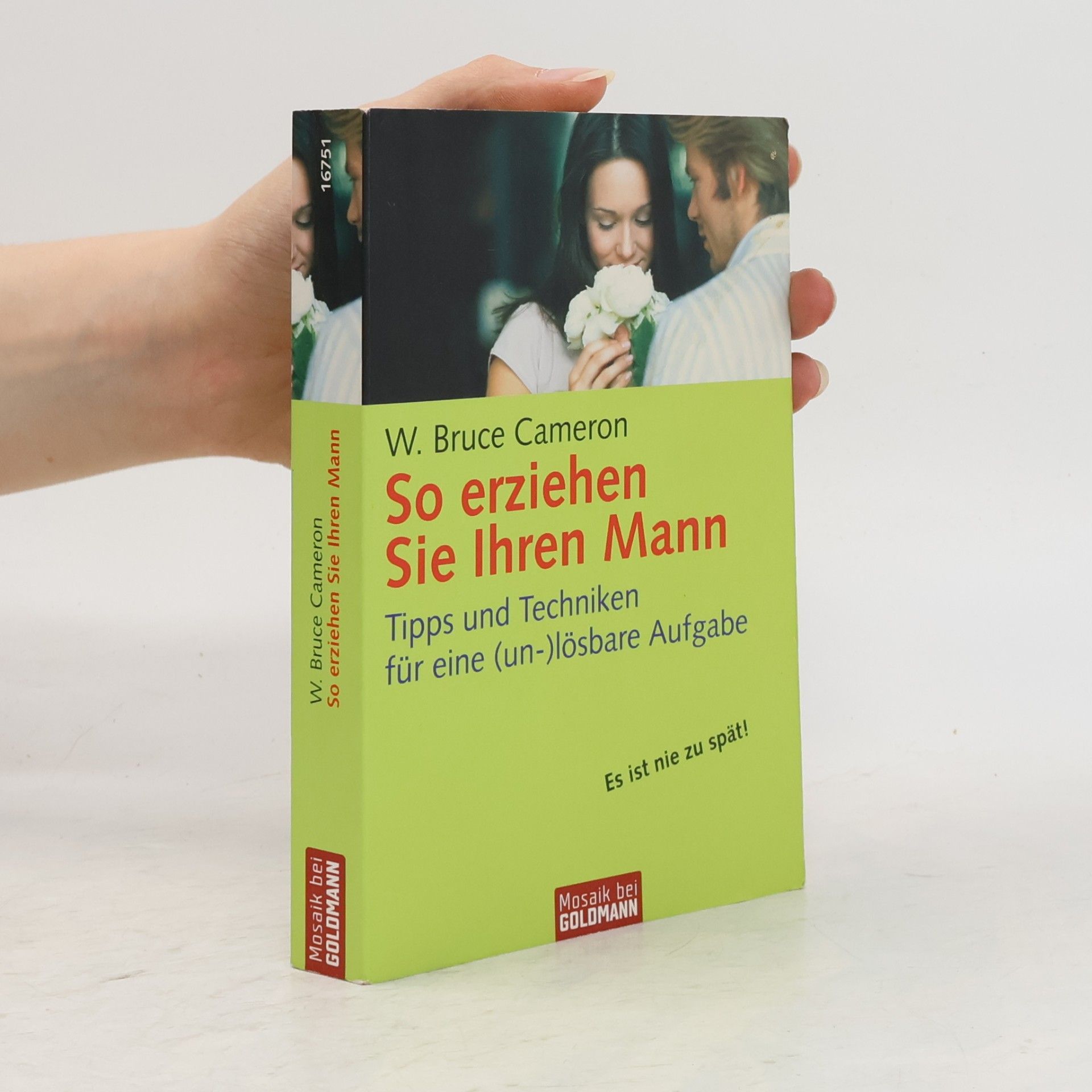W. Bruce Cameron So erziehen Sie Ihren Mann