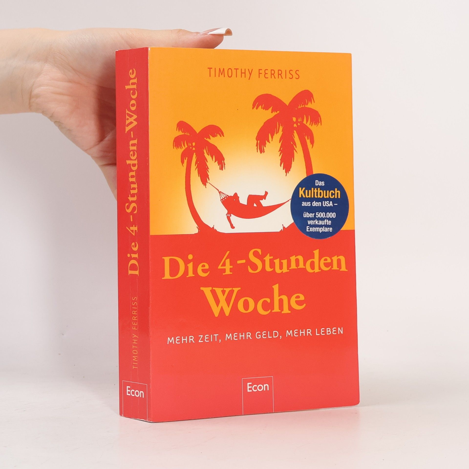 Timothy Ferriss Die 4-Stunden-Woche