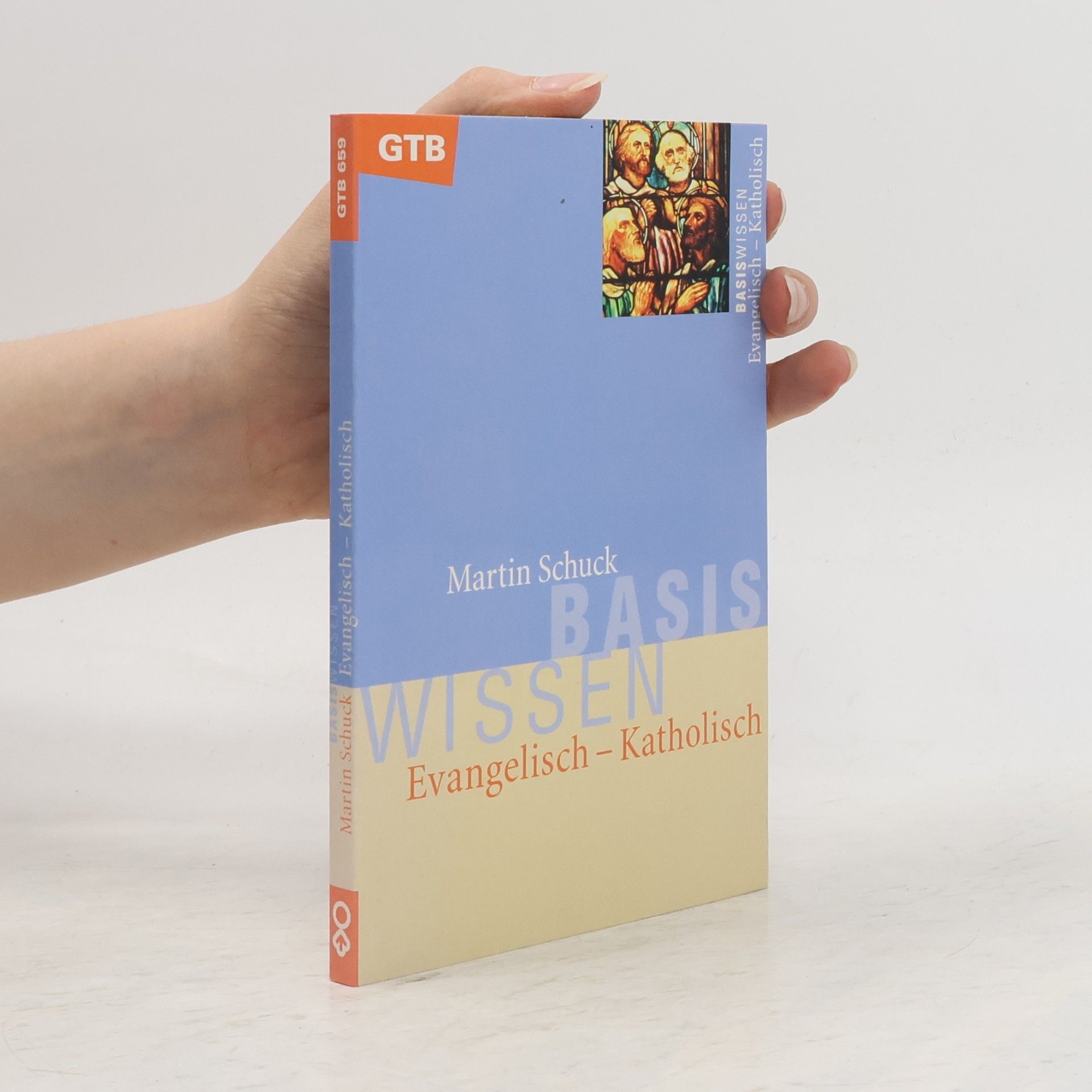 Martin Schuck Evangelisch-katholisch (Basiswissen)