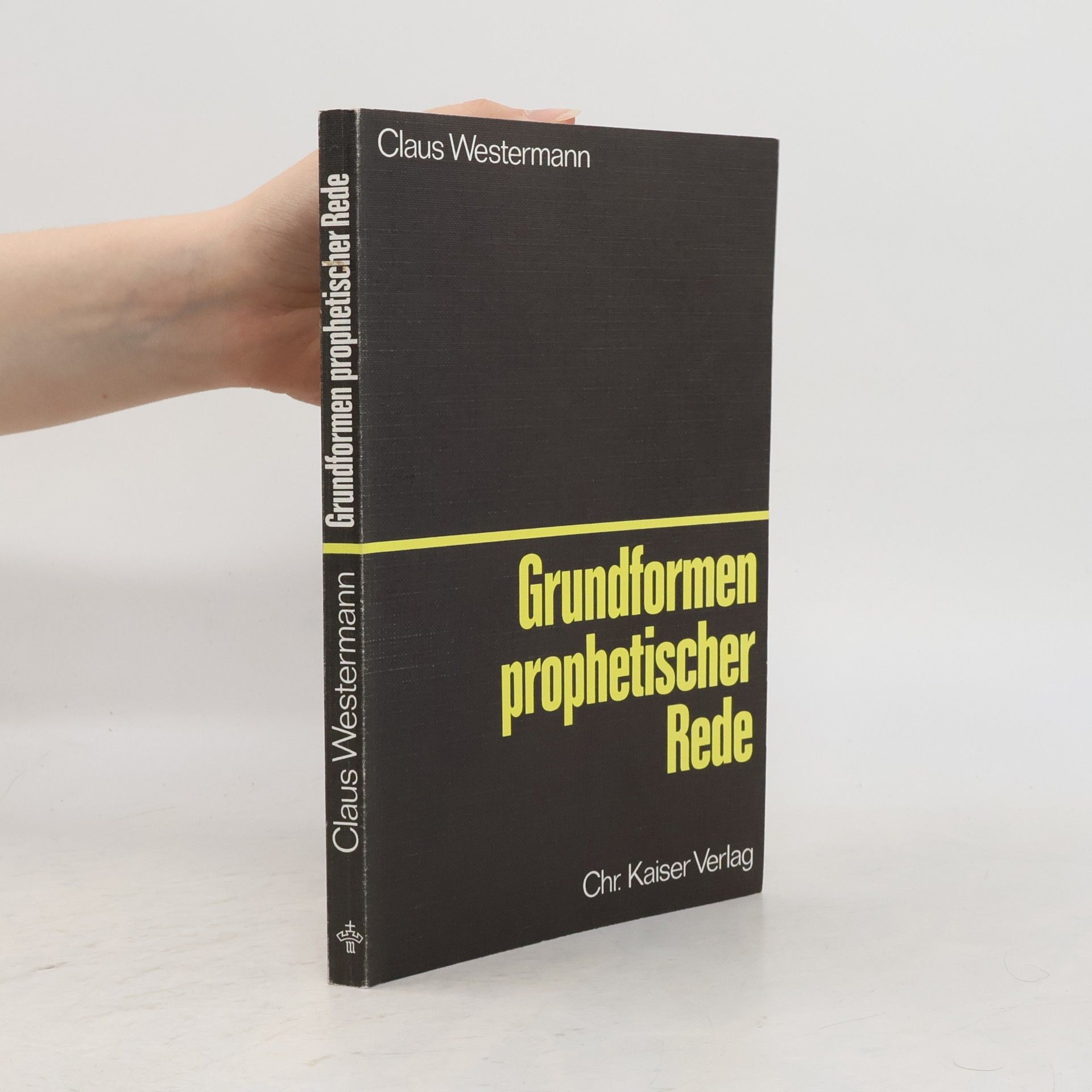Claus Westermann Grundformen prophetischer Rede