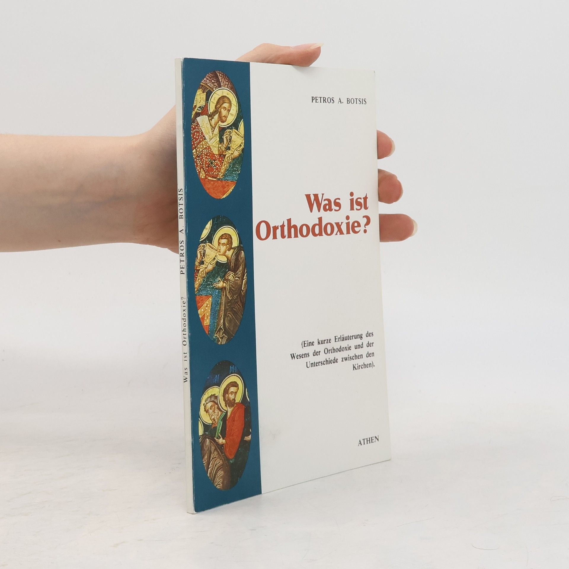 Petros A. Botsis Was ist Orthodoxie?