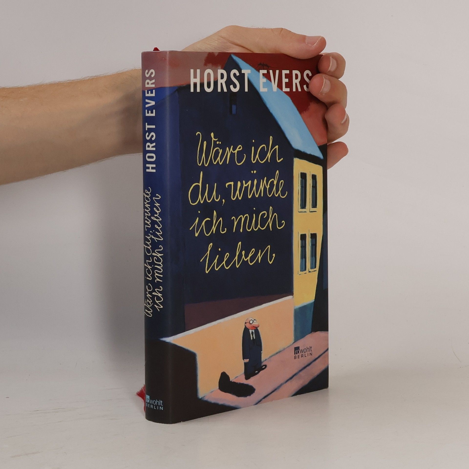 Horst Evers Wäre ich du, würde ich mich lieben