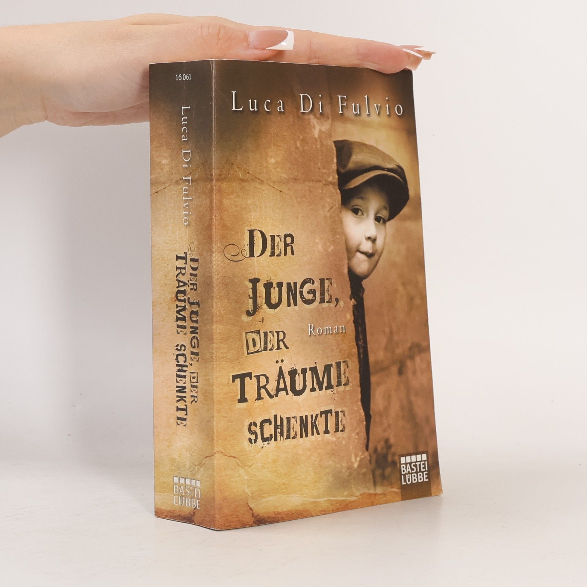 Luca Di Fulvio Der Junge, Der Traüme Schenkte