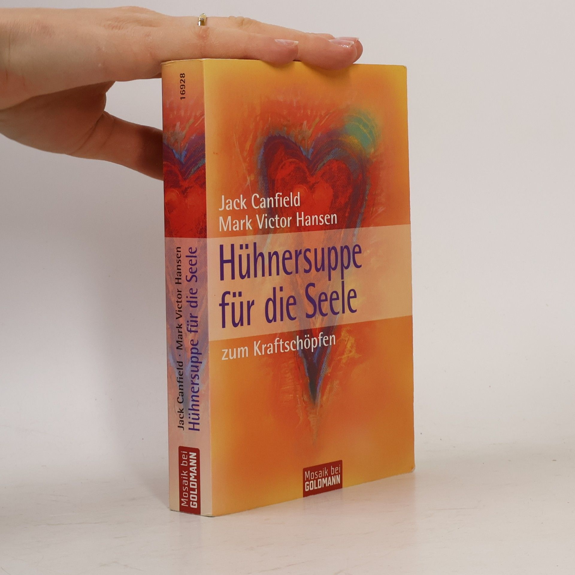 Jack Canfield Hühnersuppe für die Seele - zum Kraftschöpfen
