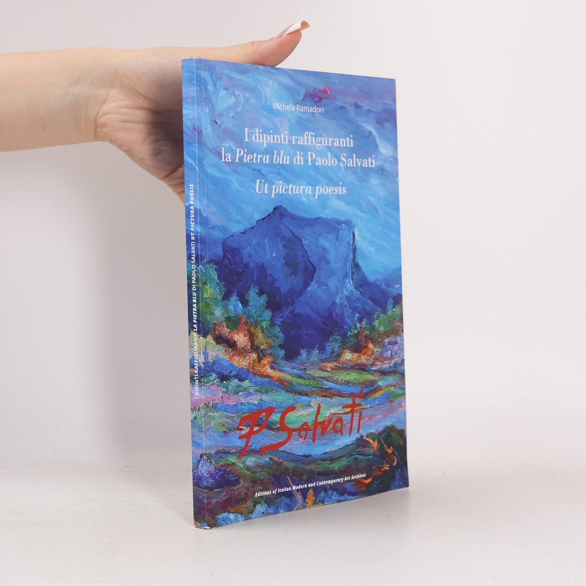 Michela Ramadori I dipinti raffiguranti la Pietra blu di Paolo Salvati