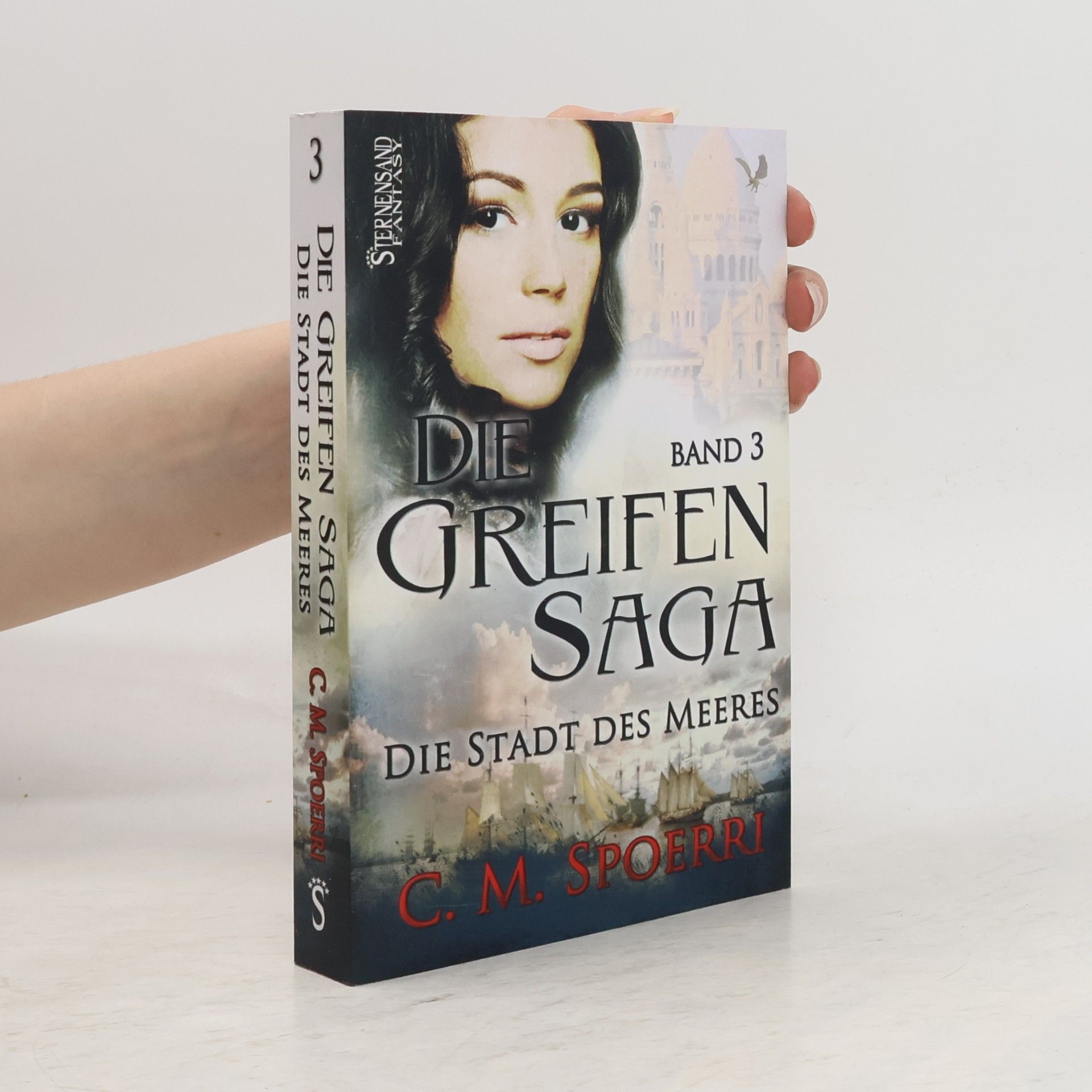 C.M. Spoerri Die Greifen-Saga - 3: Die Stadt des Meeres