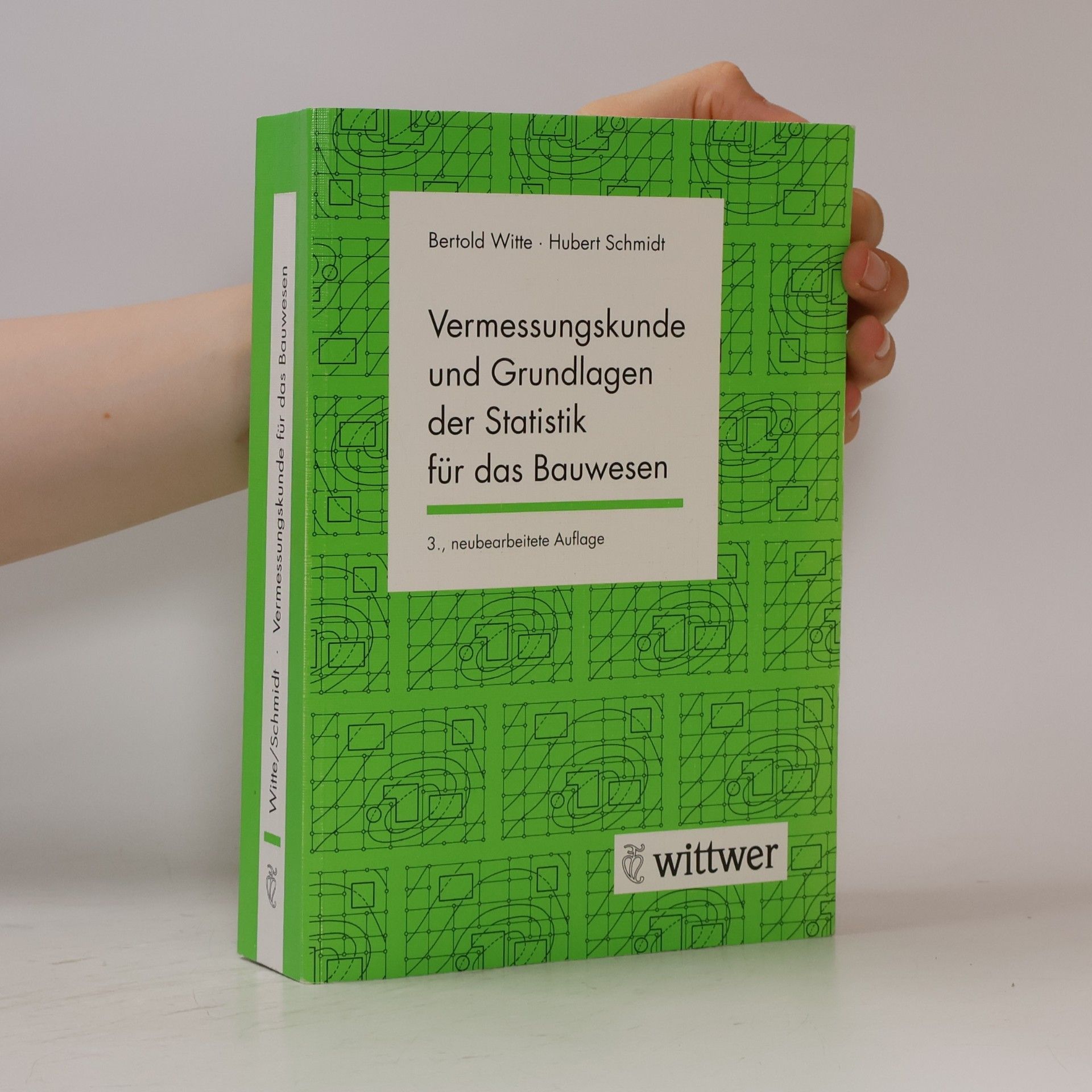 Bertold Witte Vermessungskunde und Grundlagen der Statistik für das Bauwesen