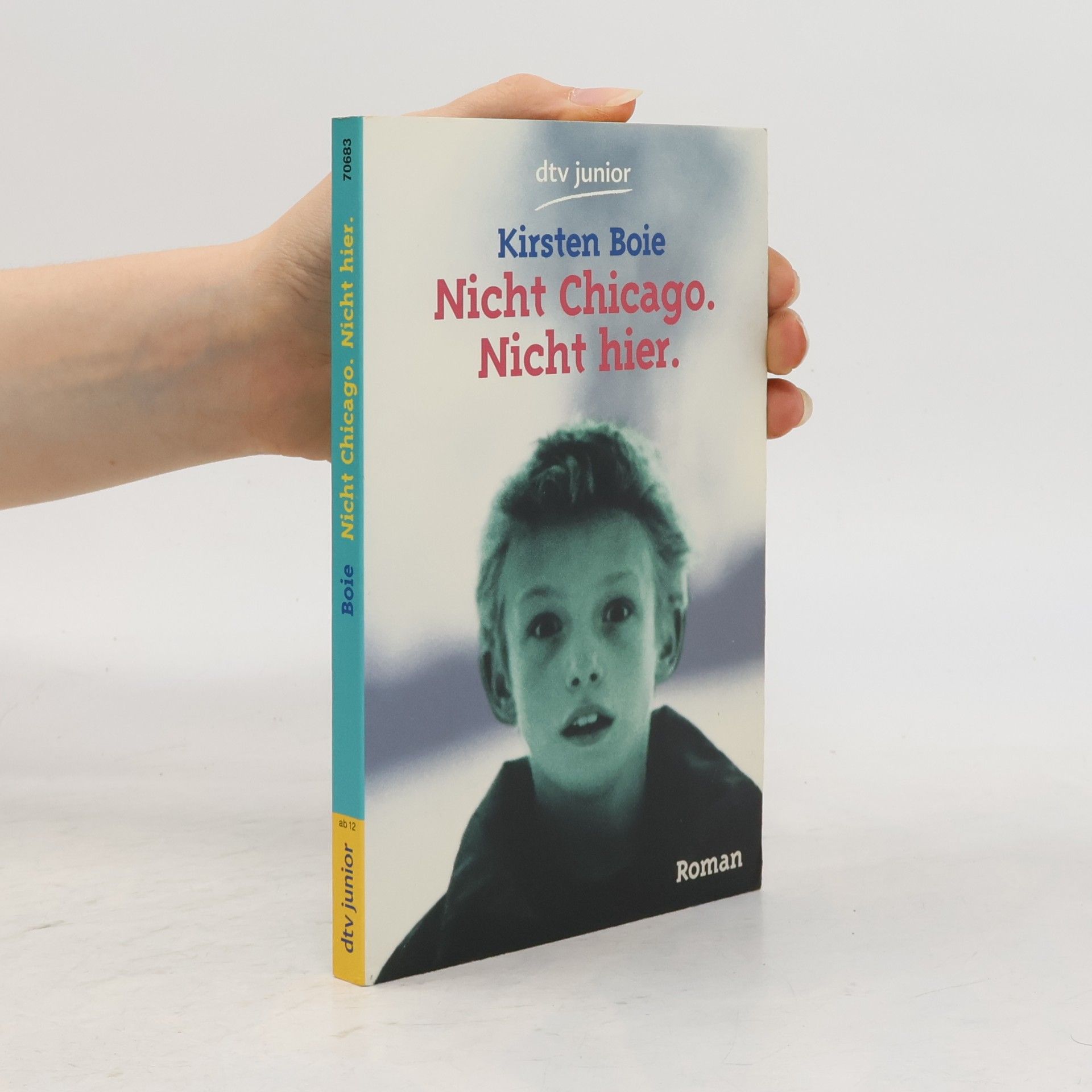 Kirsten Boie Nicht Chicago. Nicht hier : Roman