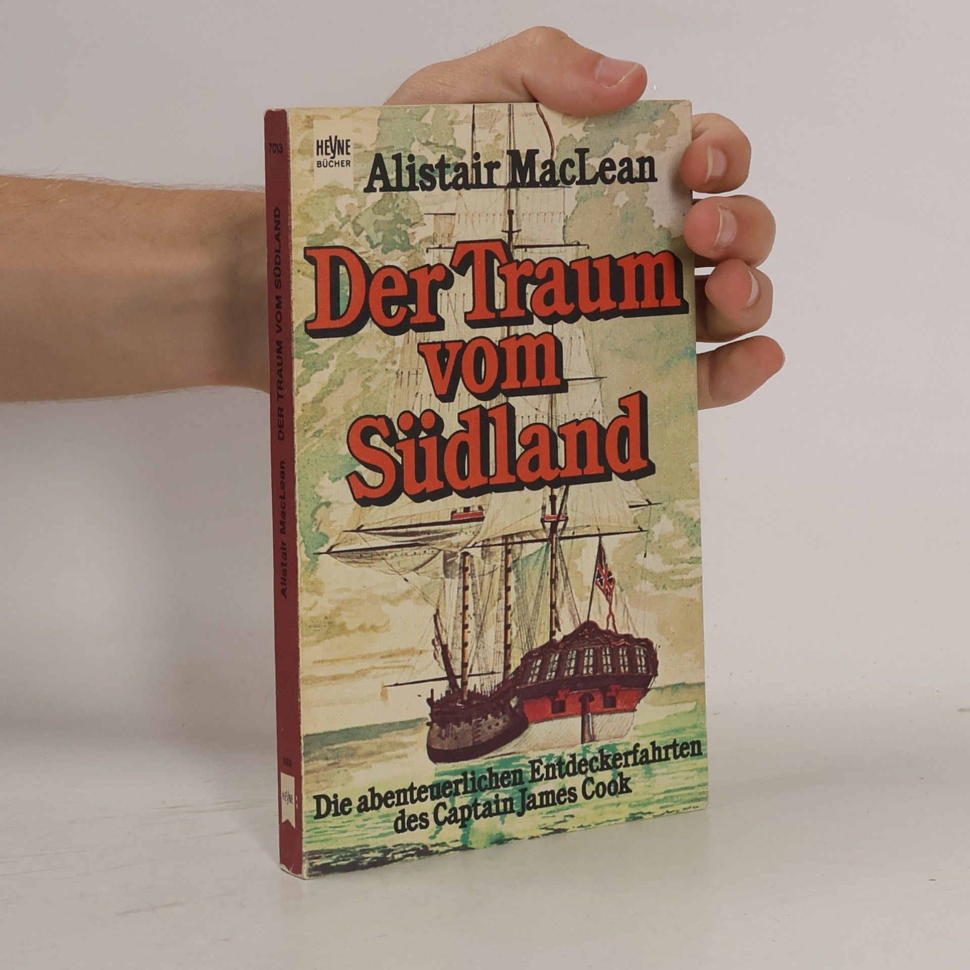 Alistair MacLean Der Traum vom Südland. Die abenteuerlichen Entdeckerfahrten des Captain James Cook