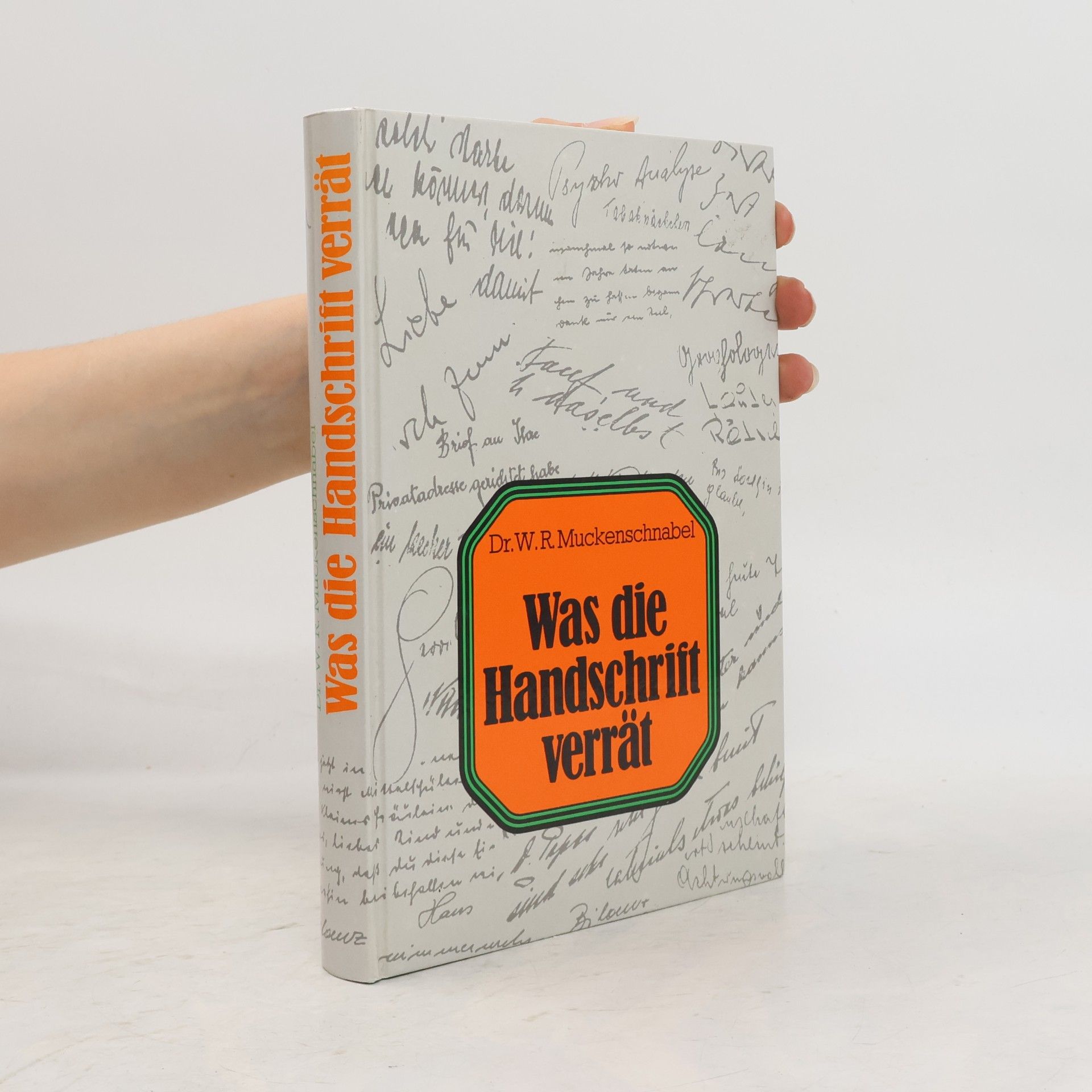 Walter R. Muckenschnabel Was die Handschrift verrät
