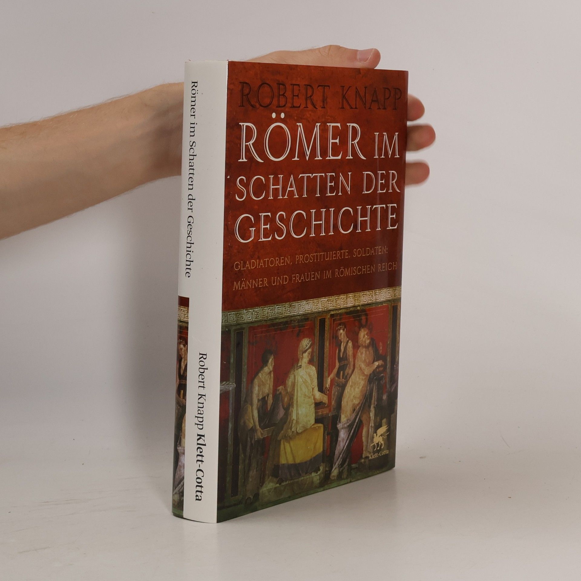 Robert C. Knapp Römer im Schatten der Geschichte