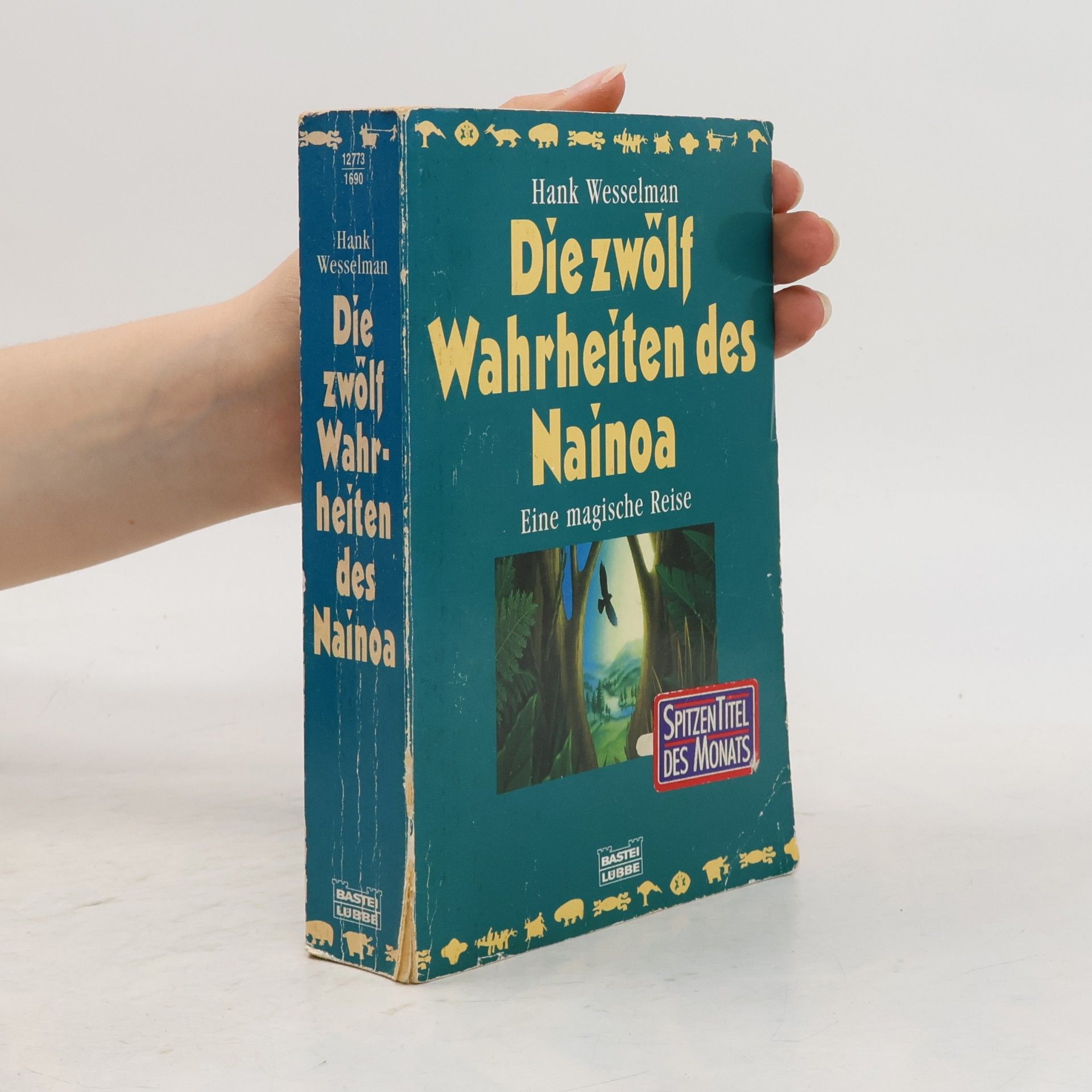 Hank Wesselman Die zwölf Wahrheiten des Nainoa
