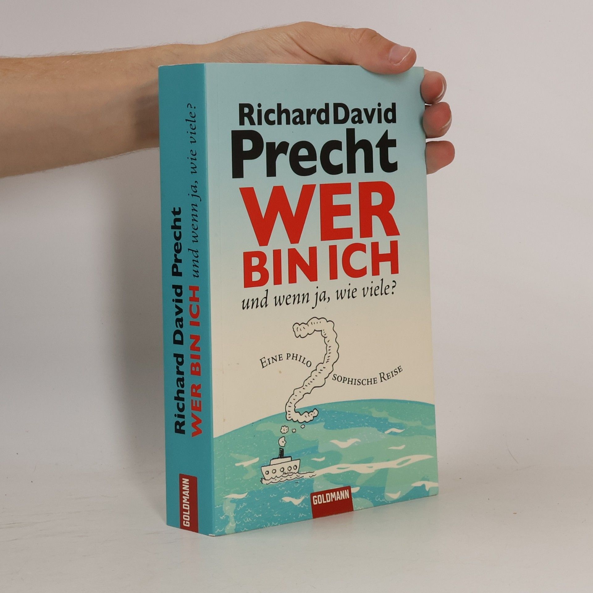 Richard David Precht Wer bin ich - und wenn ja, wie viele?