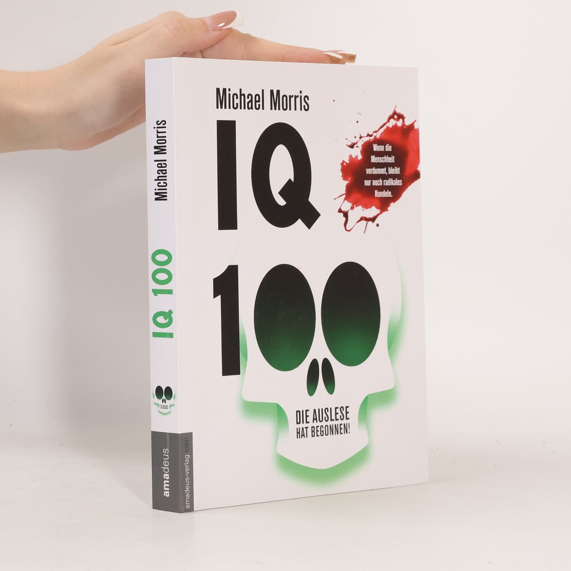 Michael Morris IQ 100 - Die Auslese hat begonnen