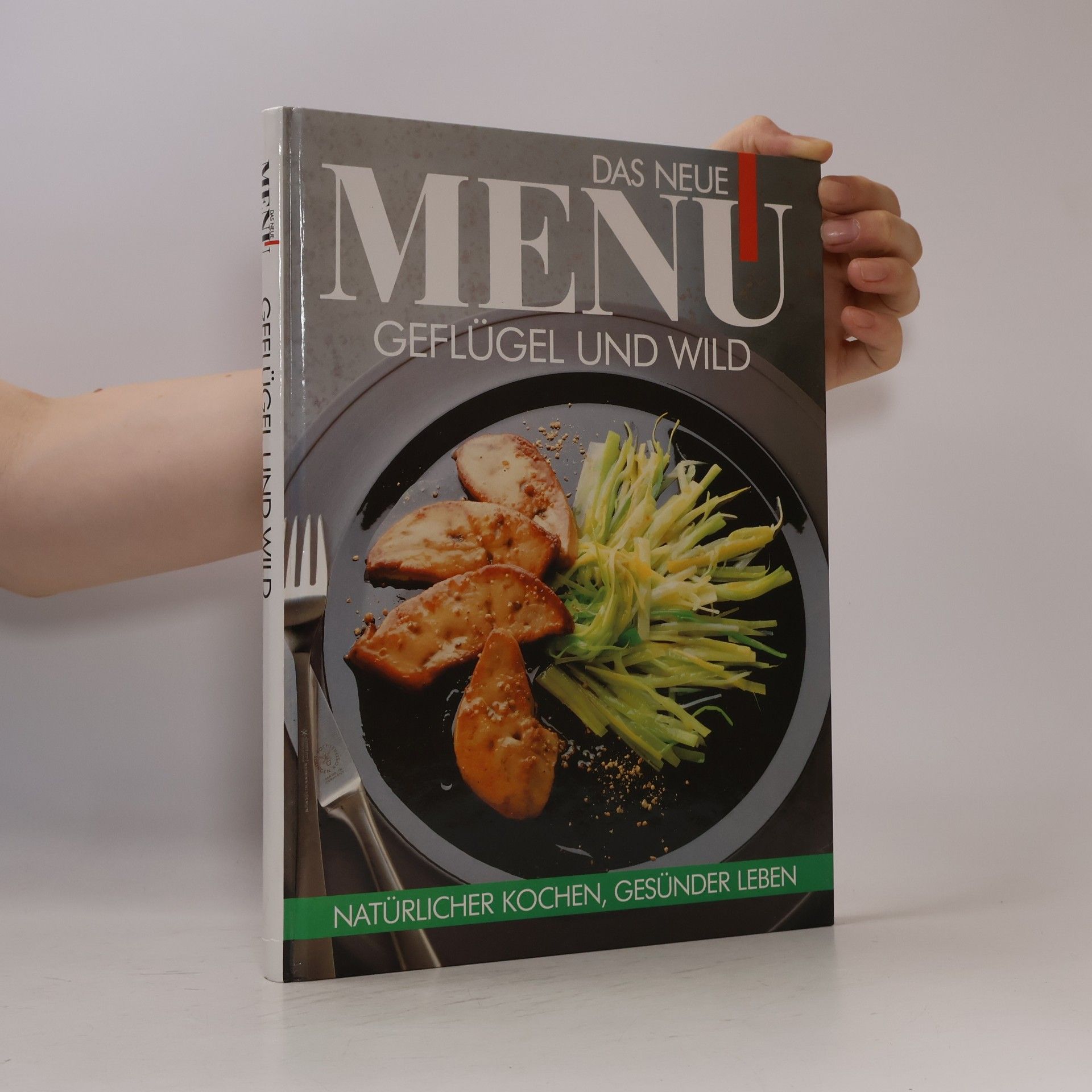 Collectif d'auteurs Das Neue Menu. Geflügel und Wild