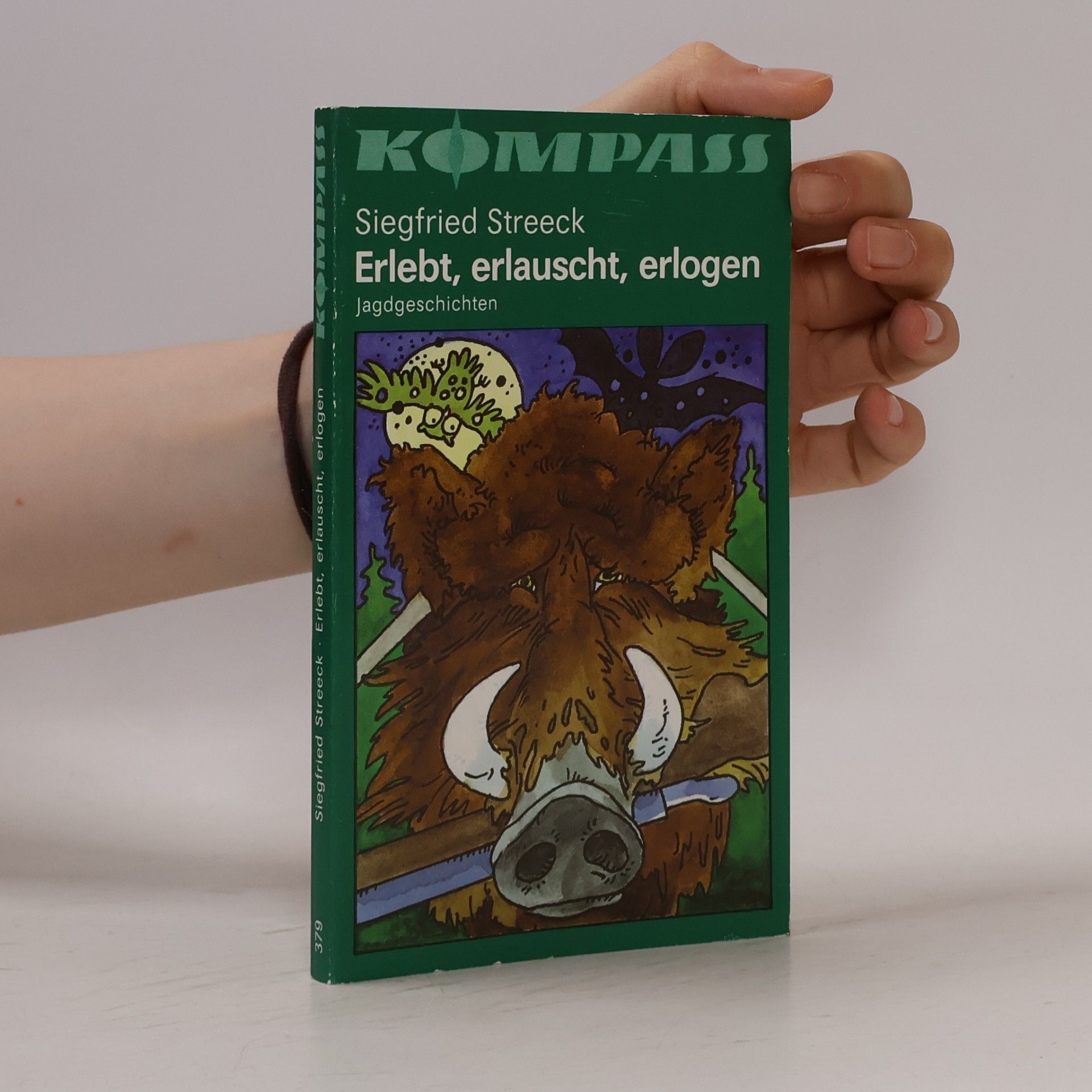 Siegfried Streeck Erlebt, erlauscht, erlogen