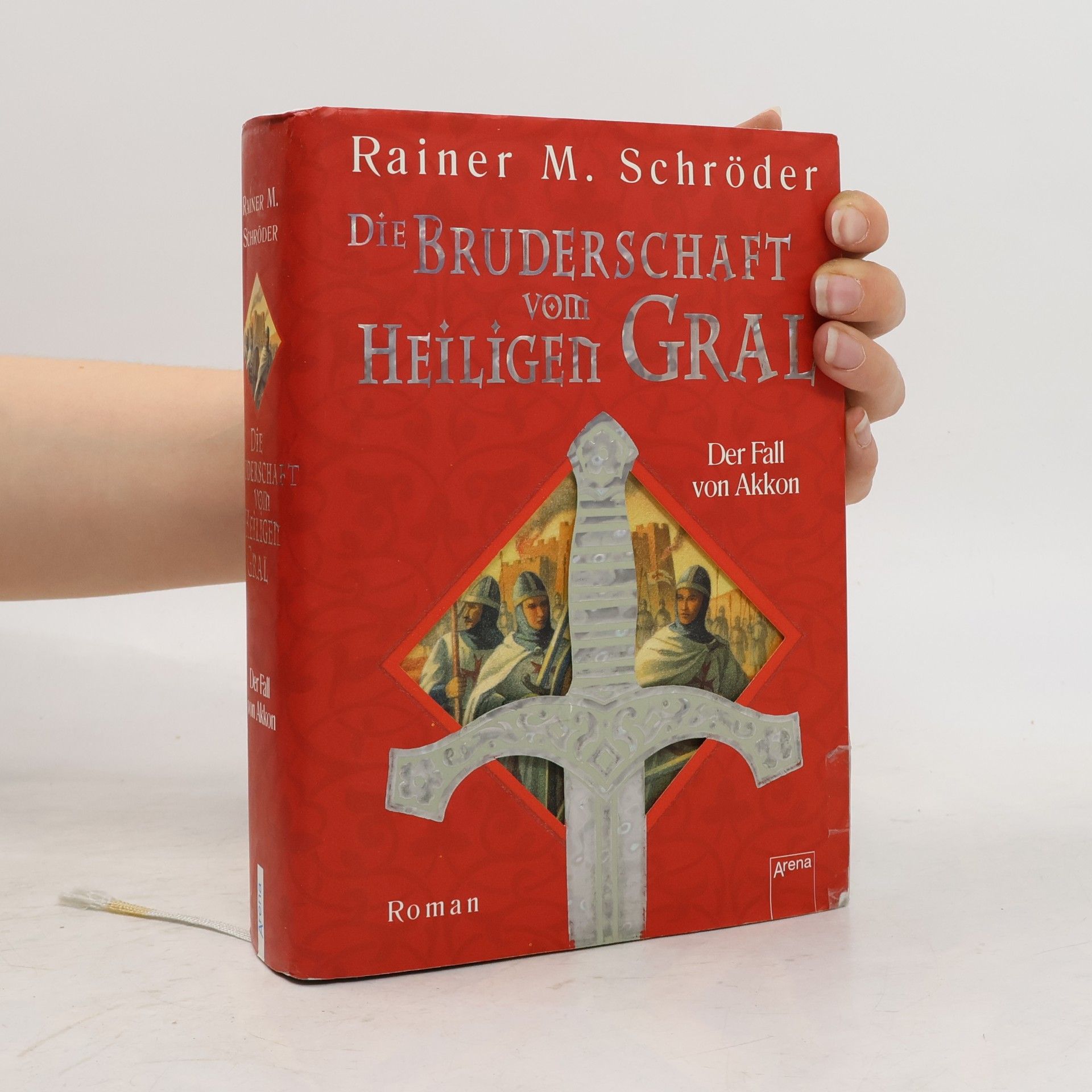 Rainer M. Schröder Die Bruderschaft vom Heiligen Gral