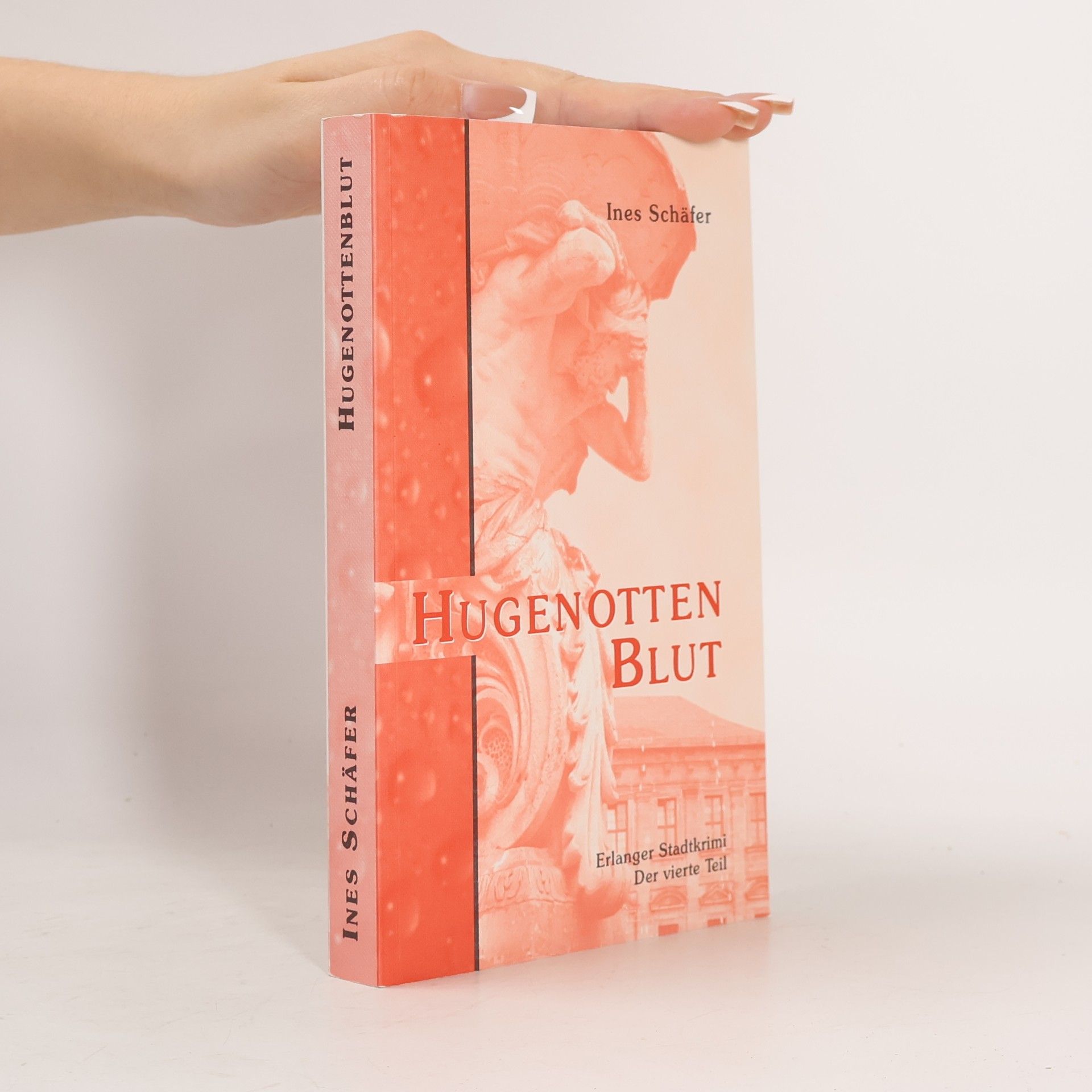 Ines Schäfer Hugenottenblut. Erlanger Stadtkrimi - Der vierte Teil