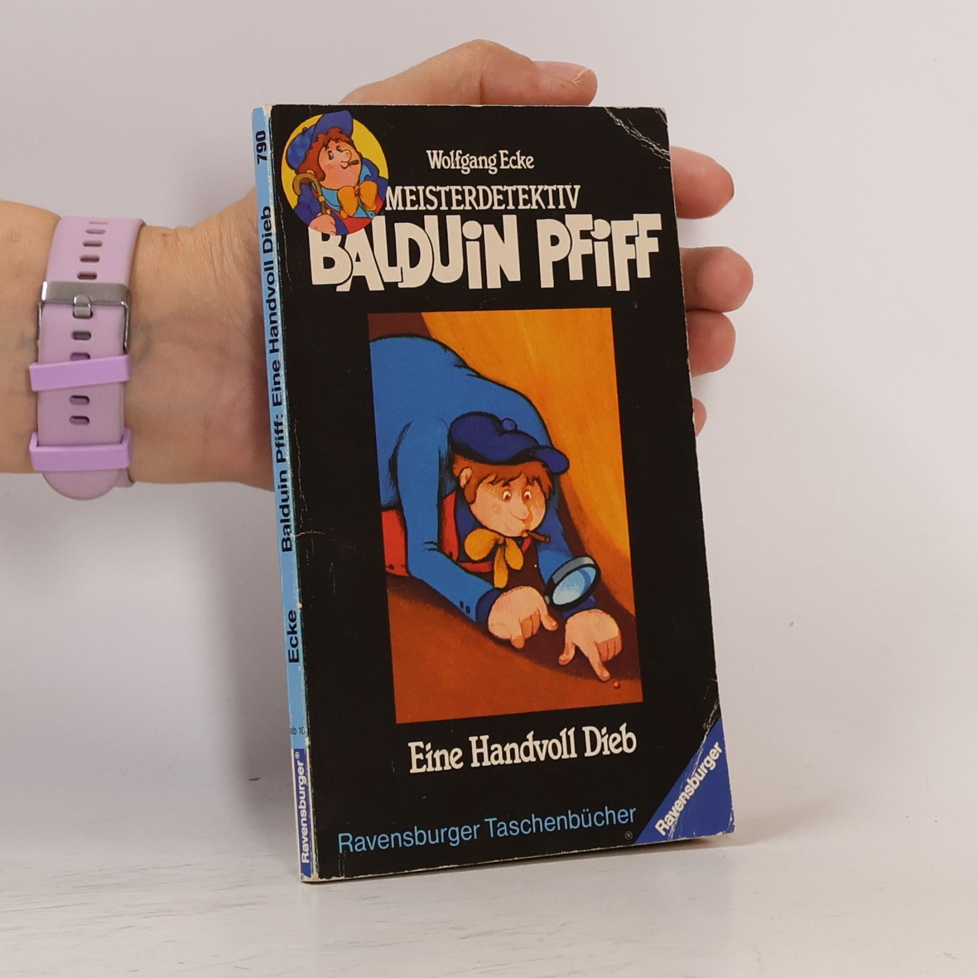 Wolfgang Ecke Meisterdetektiv Balduin Pfiff. Eine Handvoll Dieb
