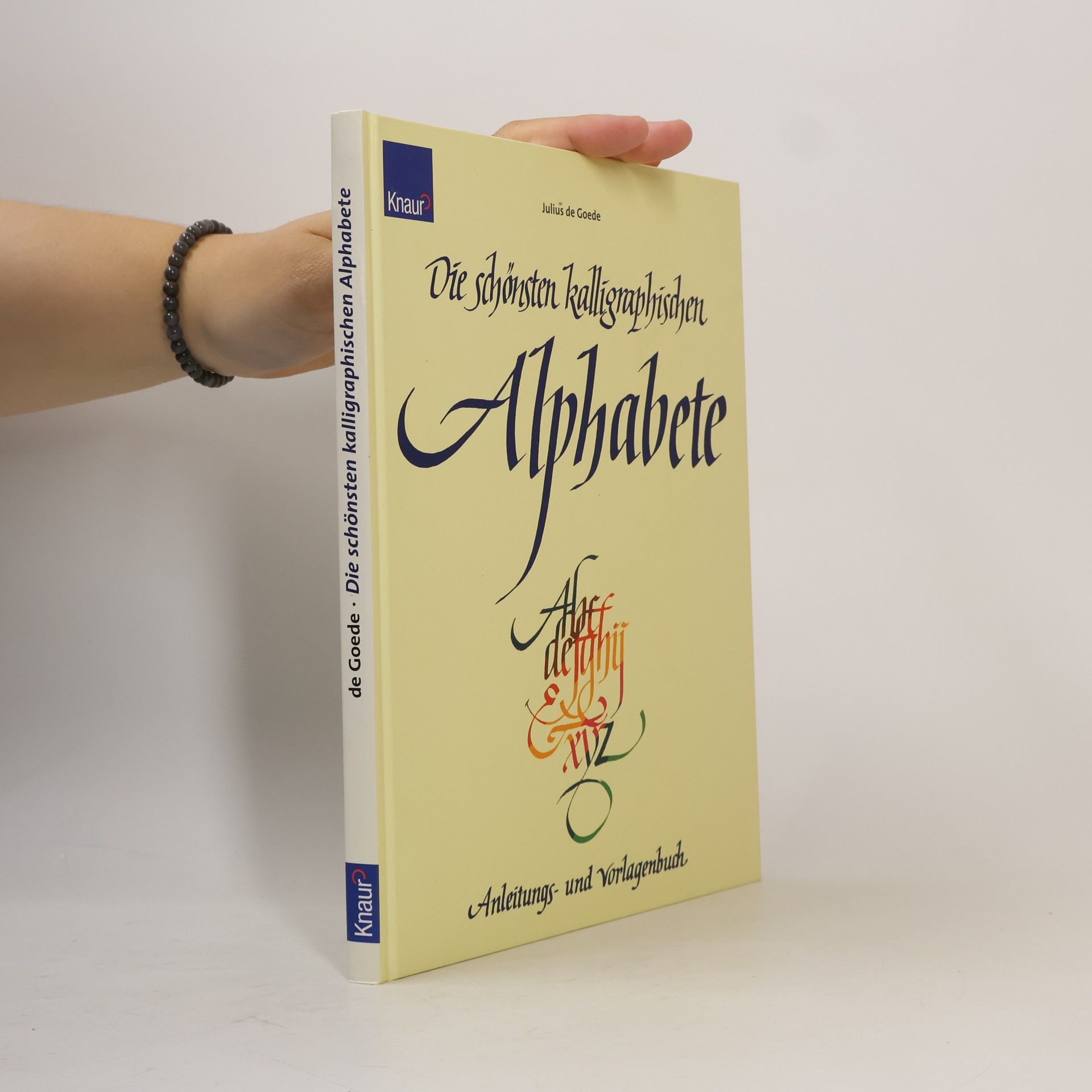 Julius de Goede Die schönsten kalligraphischen Alphabete