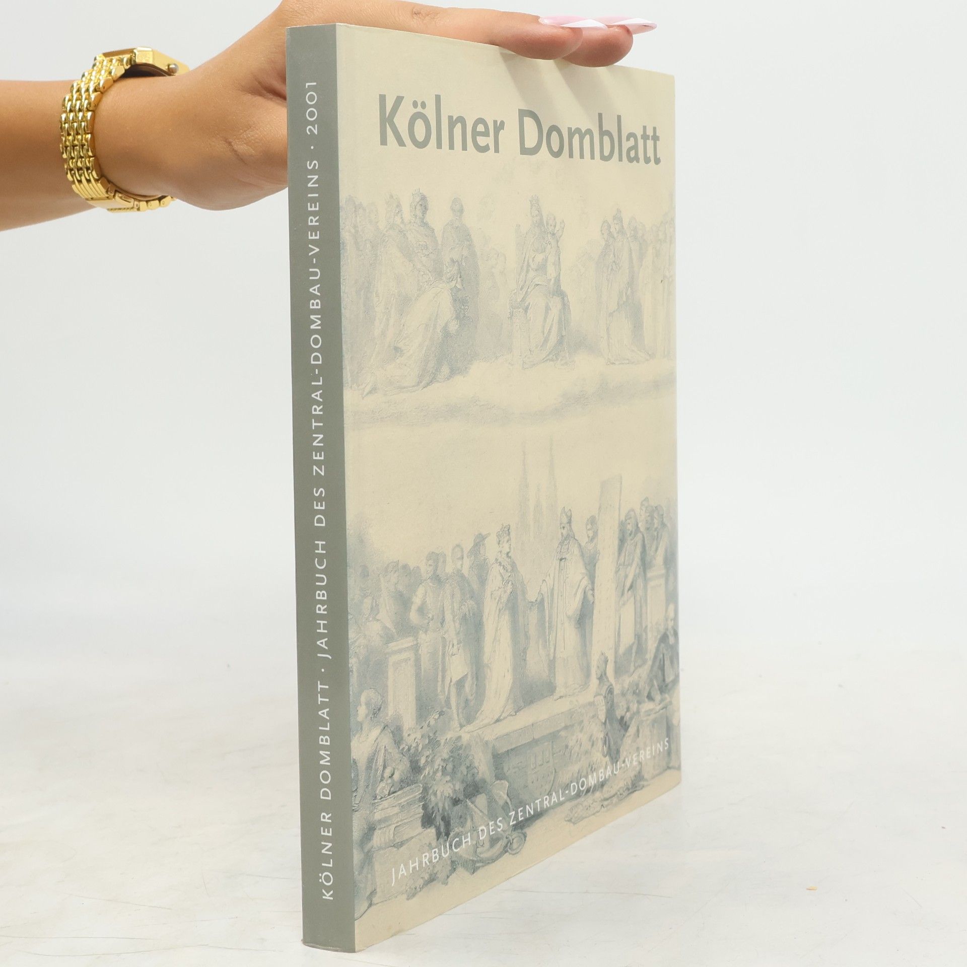 Collectif d'auteurs Kölner Domblatt. Jahrbuch des Zentral-Dombau-Vereins 2001