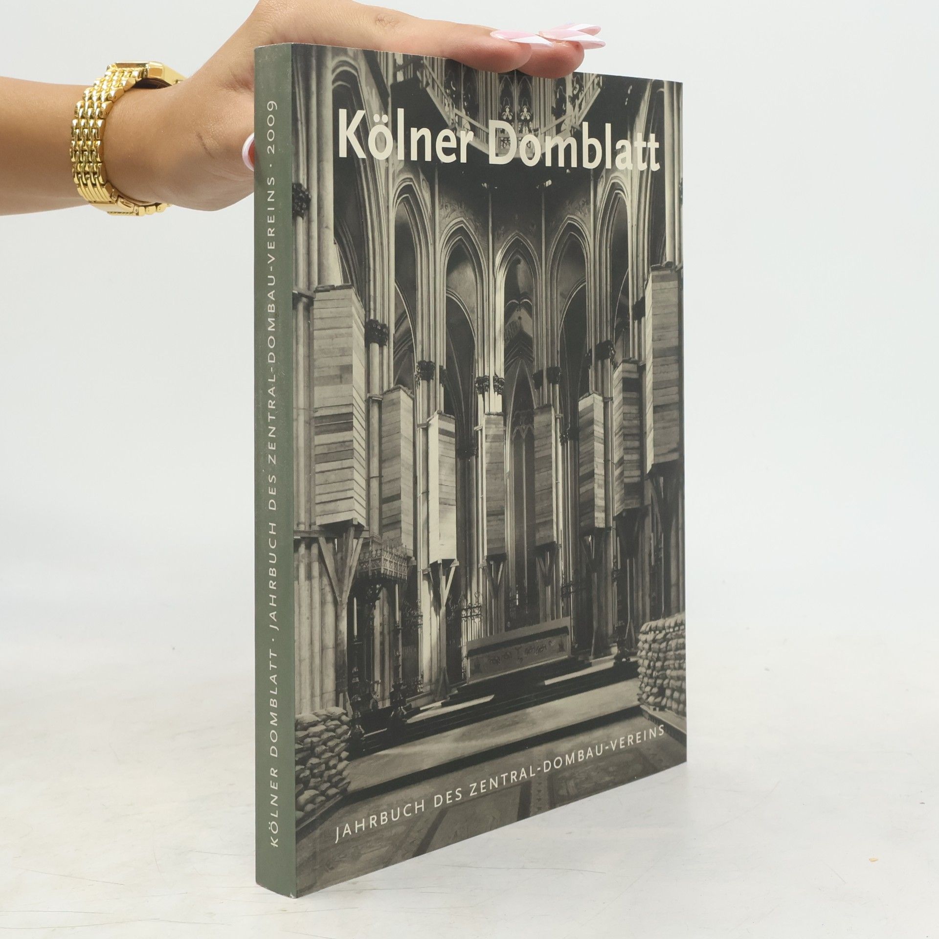 Autorenkollektiv Kölner Domblatt 2009: Jahrbuch des Zentral-Dombau-Vereins