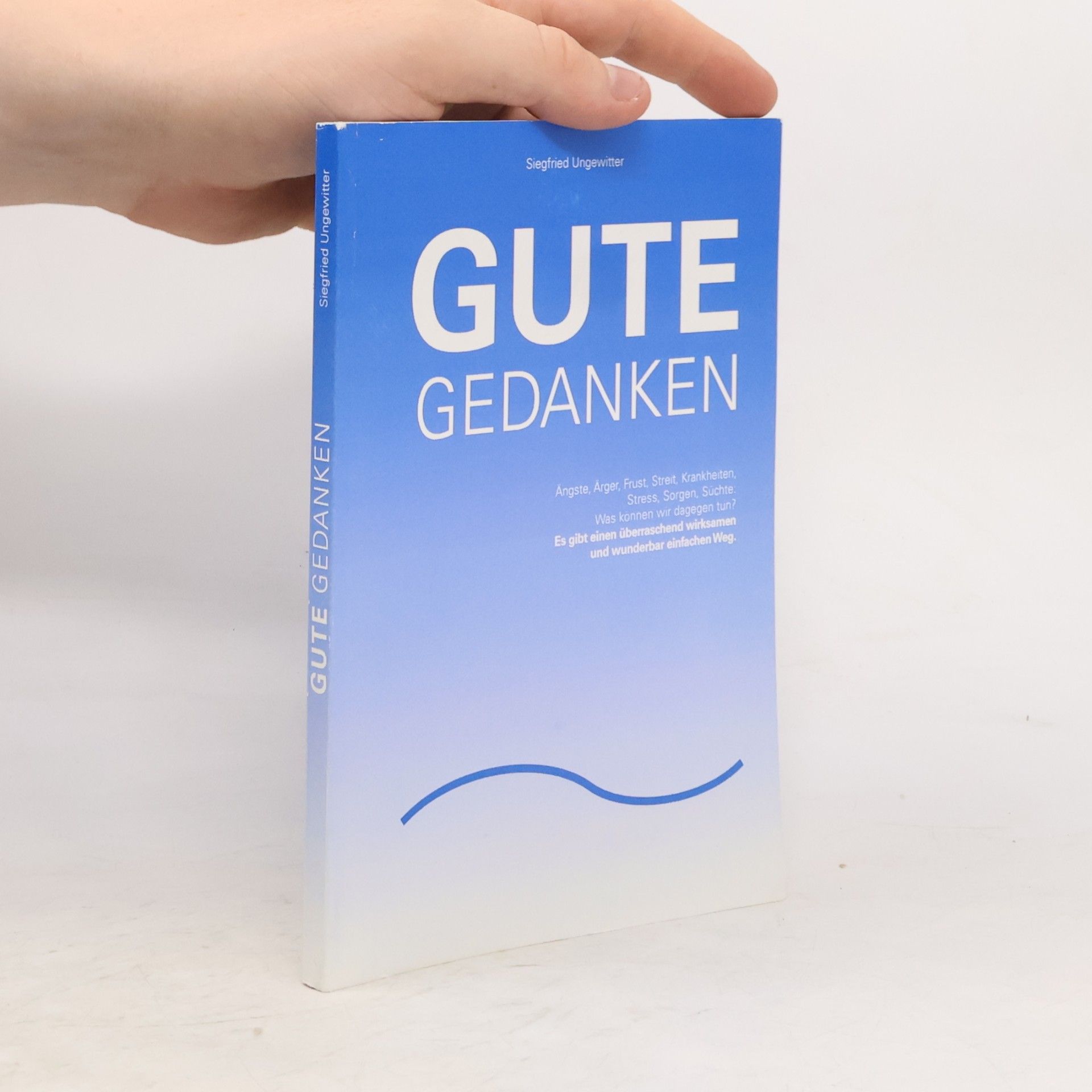 Siegfried Ungewitter Gute Gedanken