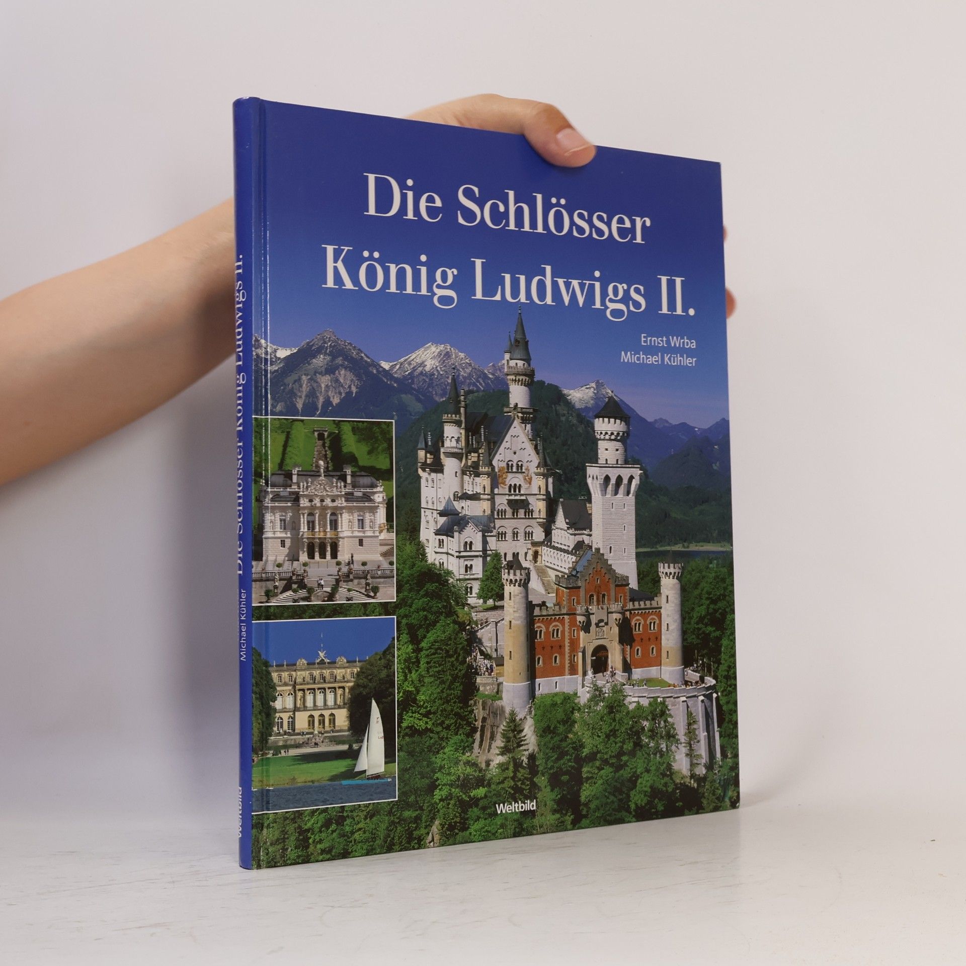 Die Schlösser König Ludwigs II.