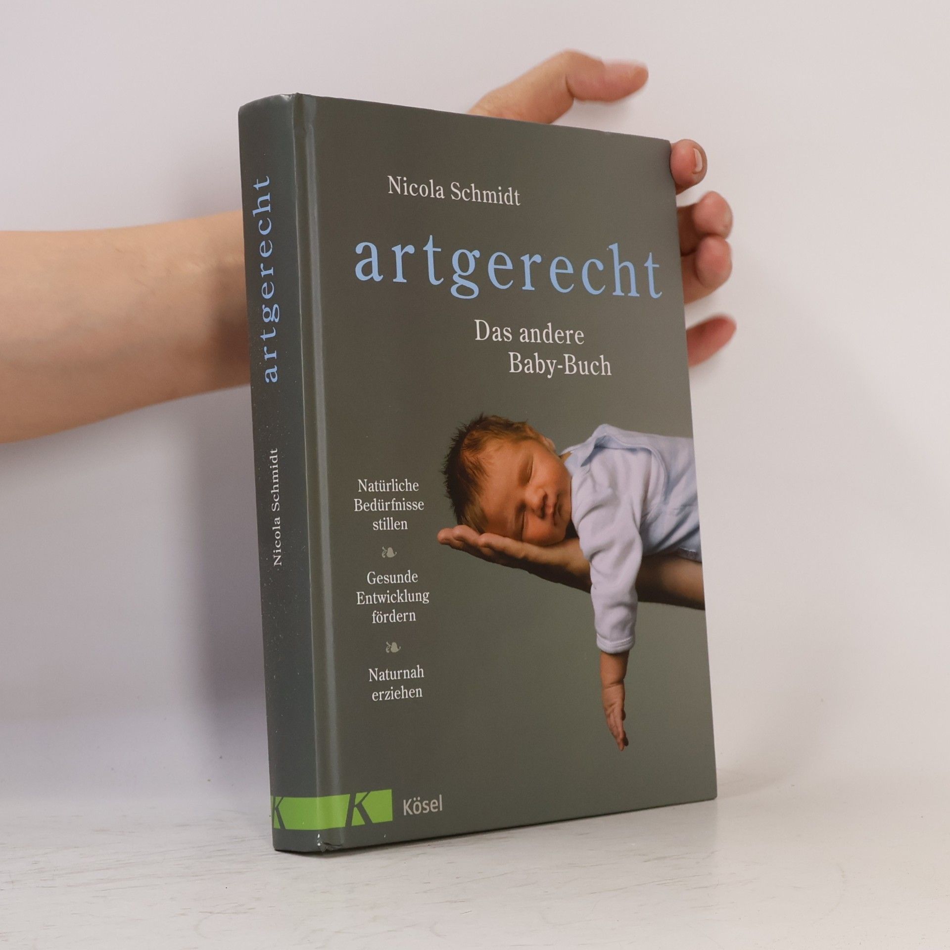 Nicola Schmidt artgerecht - Das andere Baby-Buch