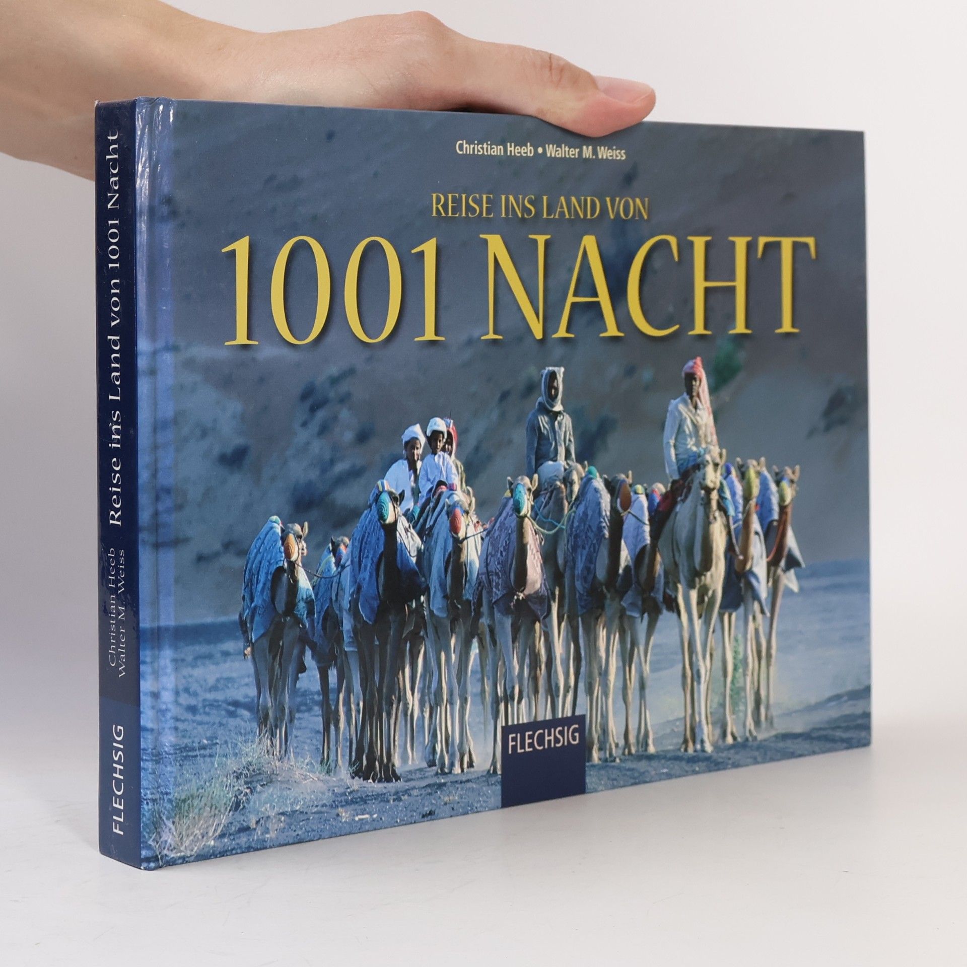 Christian Heeb Reise ins Land von 1001 Nacht