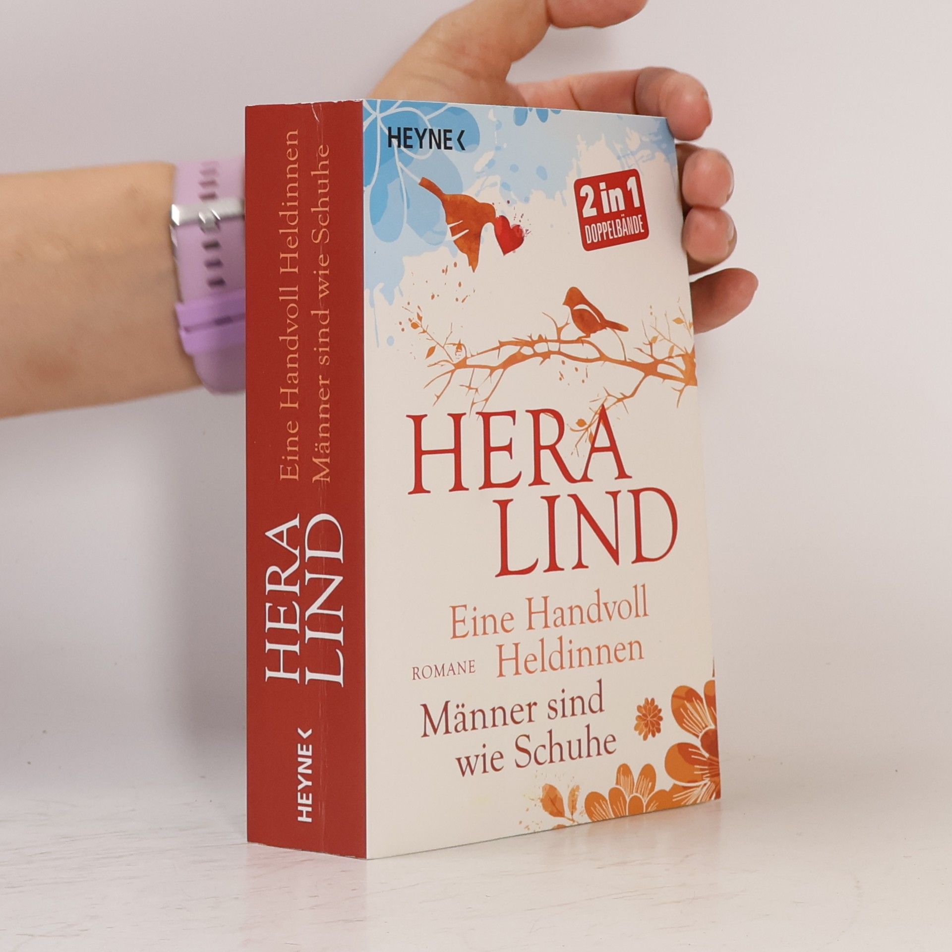 Hera Lind Eine Handvoll Heldinnen. Männer sind wie Schuhe