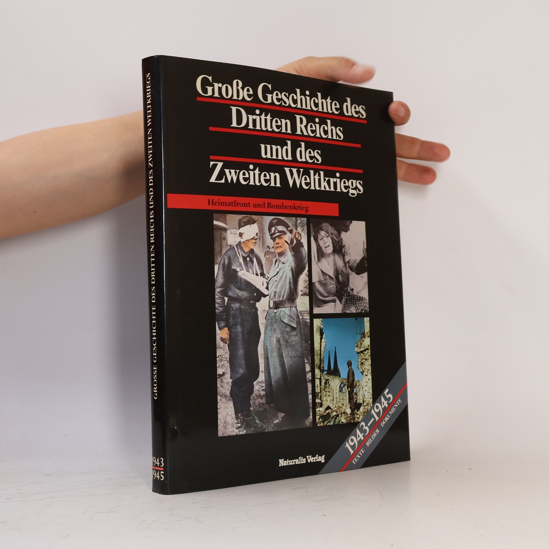 Autorenkollektiv Grosse Geschichte des Dritten Reichs und des Zweiten Weltkriegs