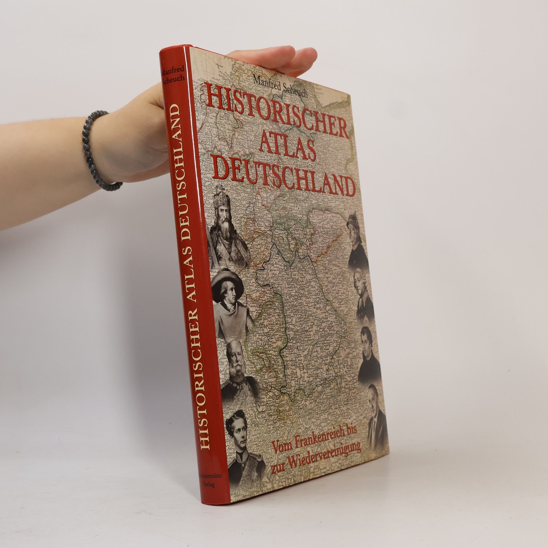 Manfred Scheuch Historischer Atlas Deutschland