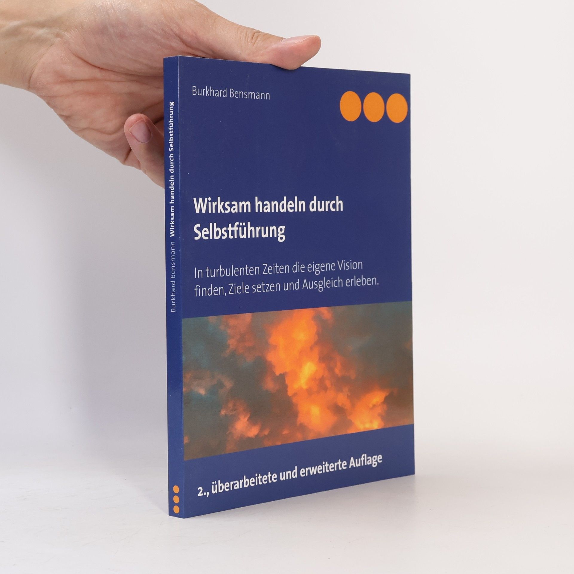 Burkhard Bensmann Wirksam handeln durch Selbstführung