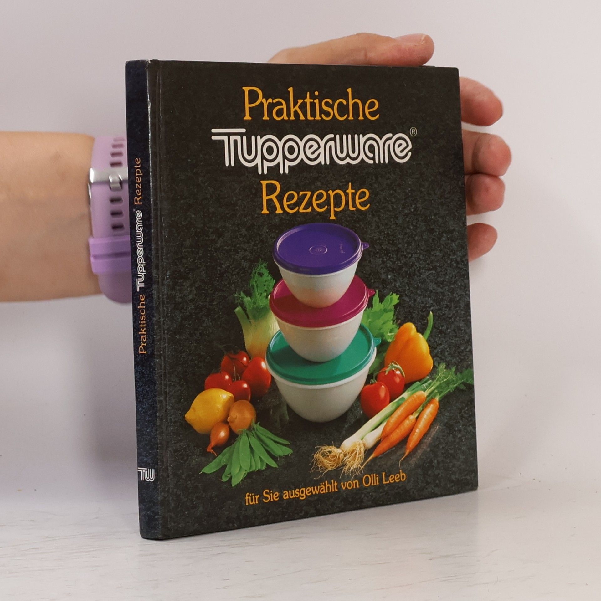 Olli Leeb Praktische Tupperware Rezepte