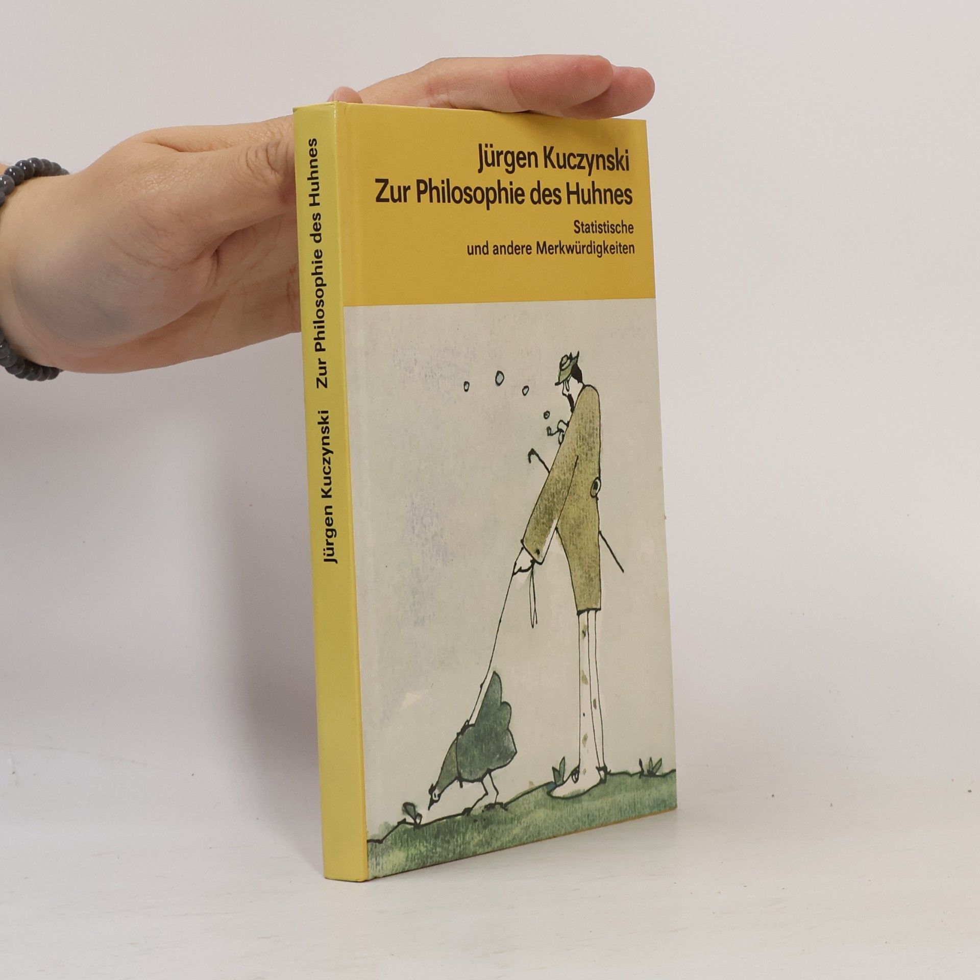 Jürgen Kuczynski Zur Philosophie des Huhnes
