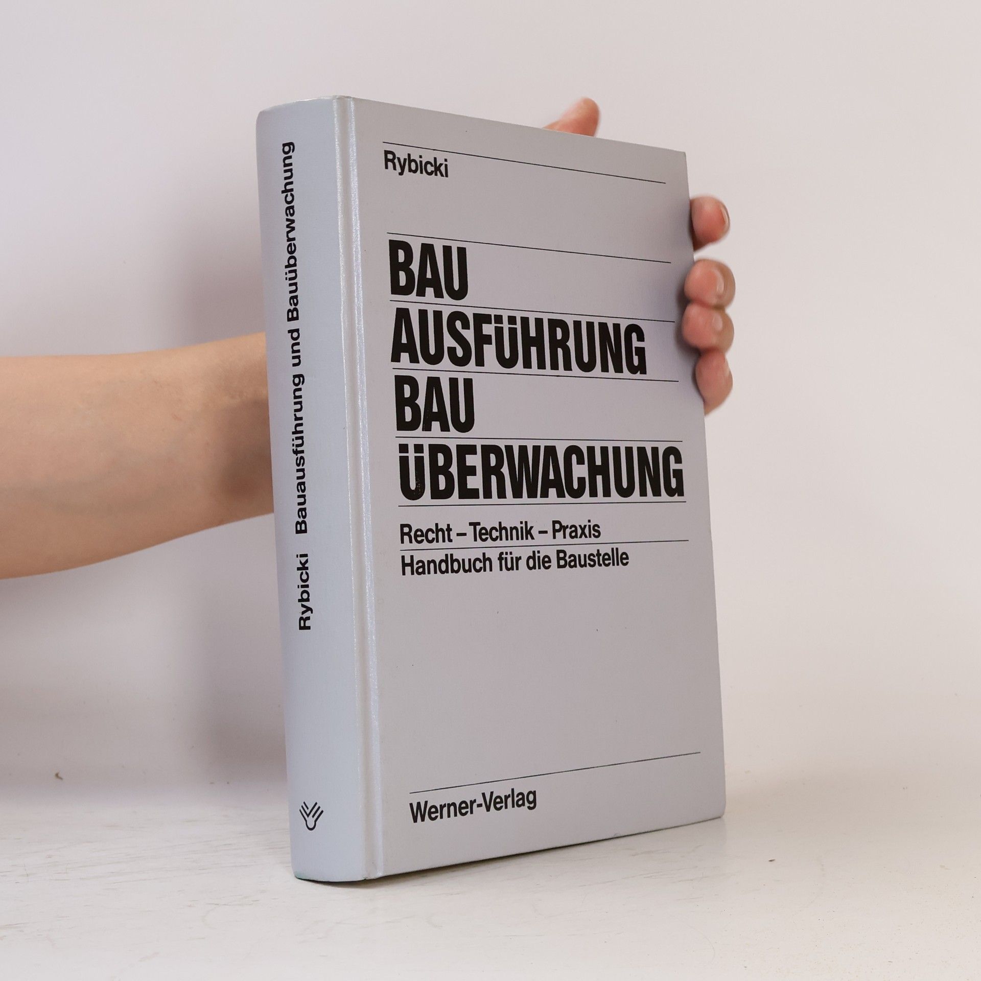 Rudolf Rybicki Bauausführung und Bauüberwachung