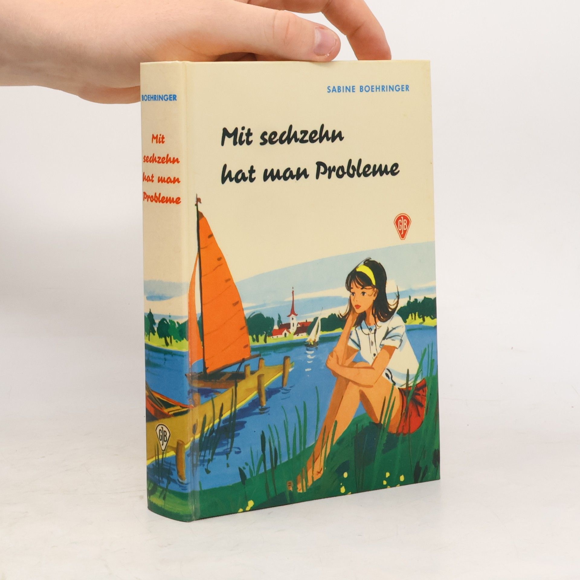 Mit sechzehn hat man Probleme