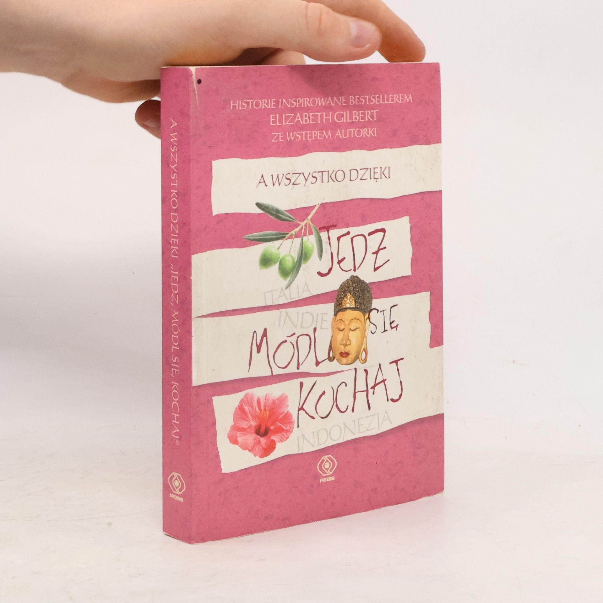 Katarzyna Waller-Pach A wszystko dzięki Jedz, módl się, kochaj