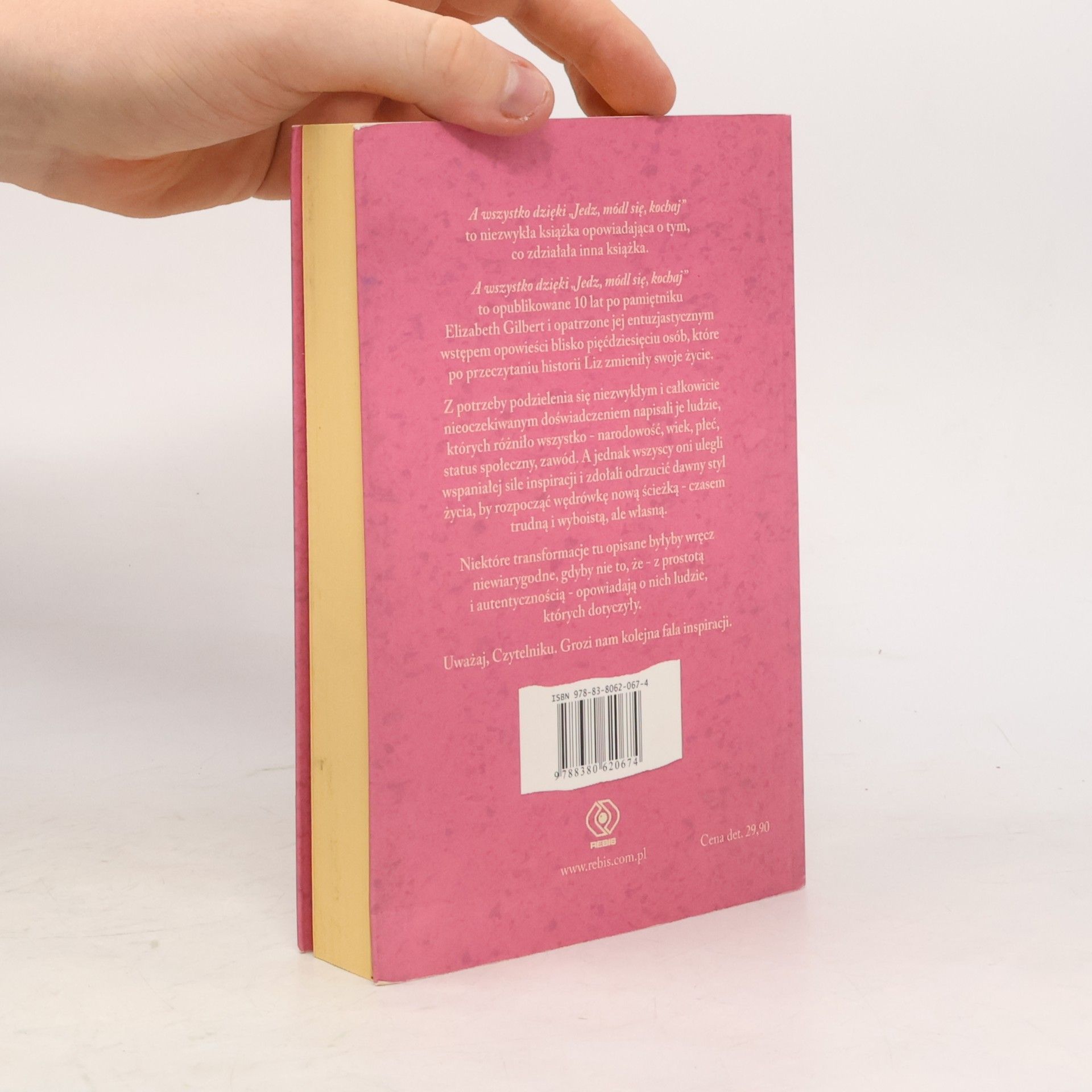 Elizabeth Gilbert A wszystko dzięki Jedz, módl się, kochaj