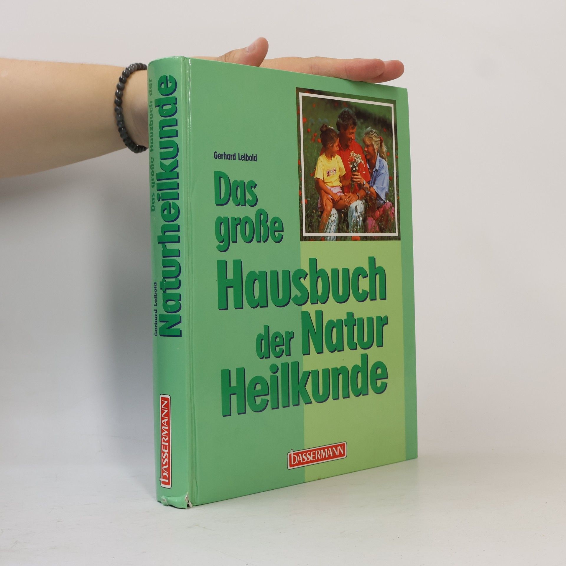 Gerhard Leibold Das grosse Hausbuch der Naturheilkunde