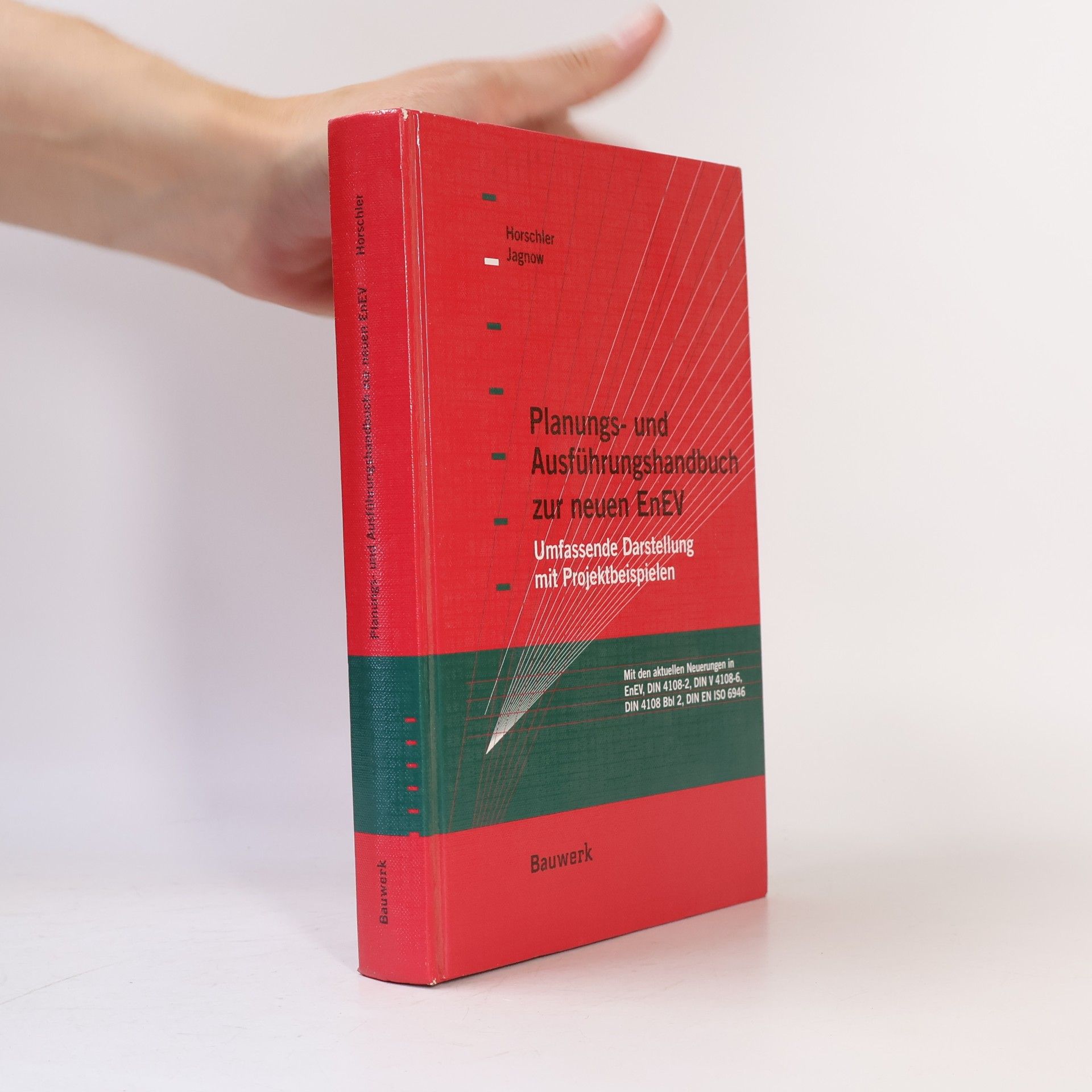 Stefan Horschler Planungs- und Ausführungshandbuch zur neuen EnEV