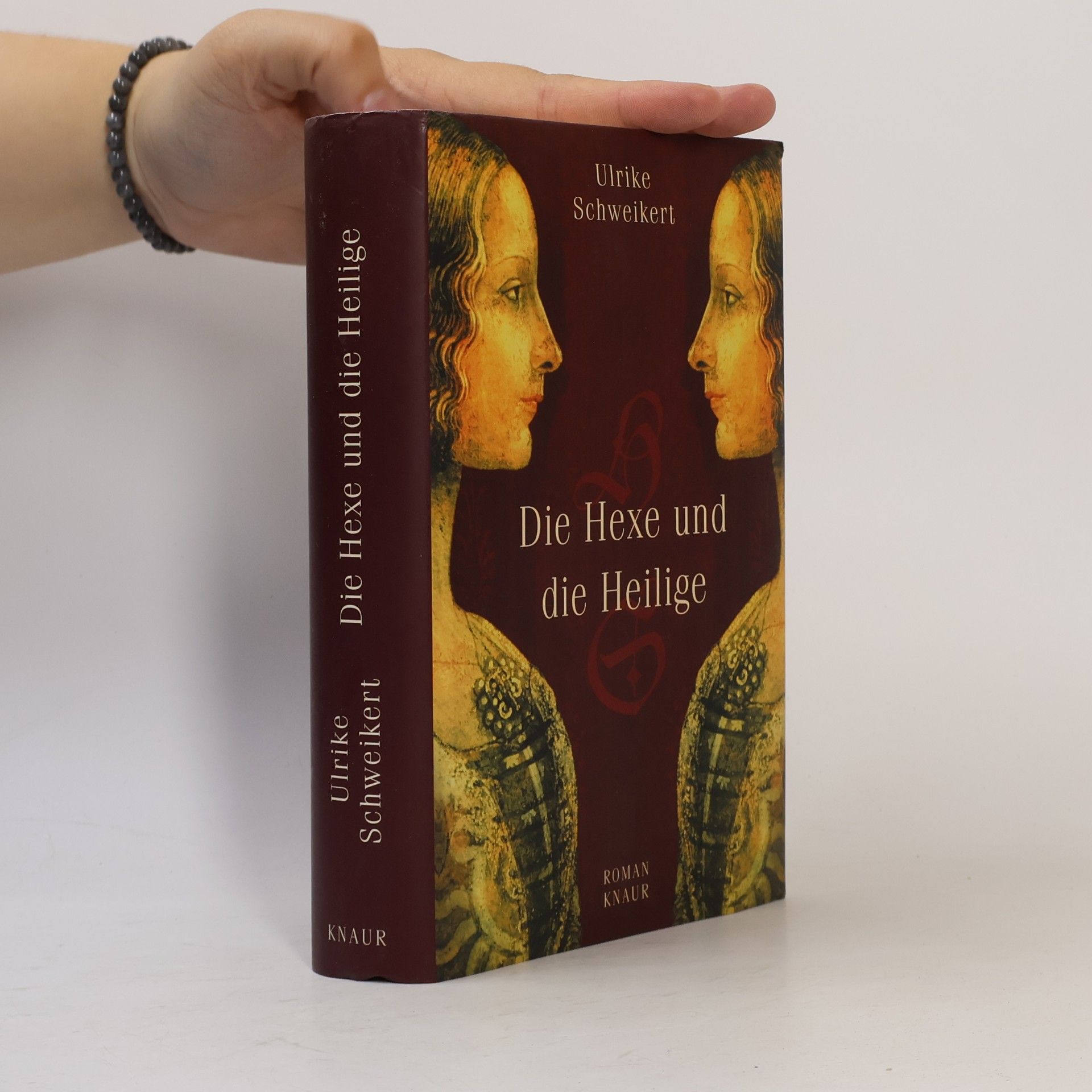 Ulrike Schweikert Die Hexe und die Heilige