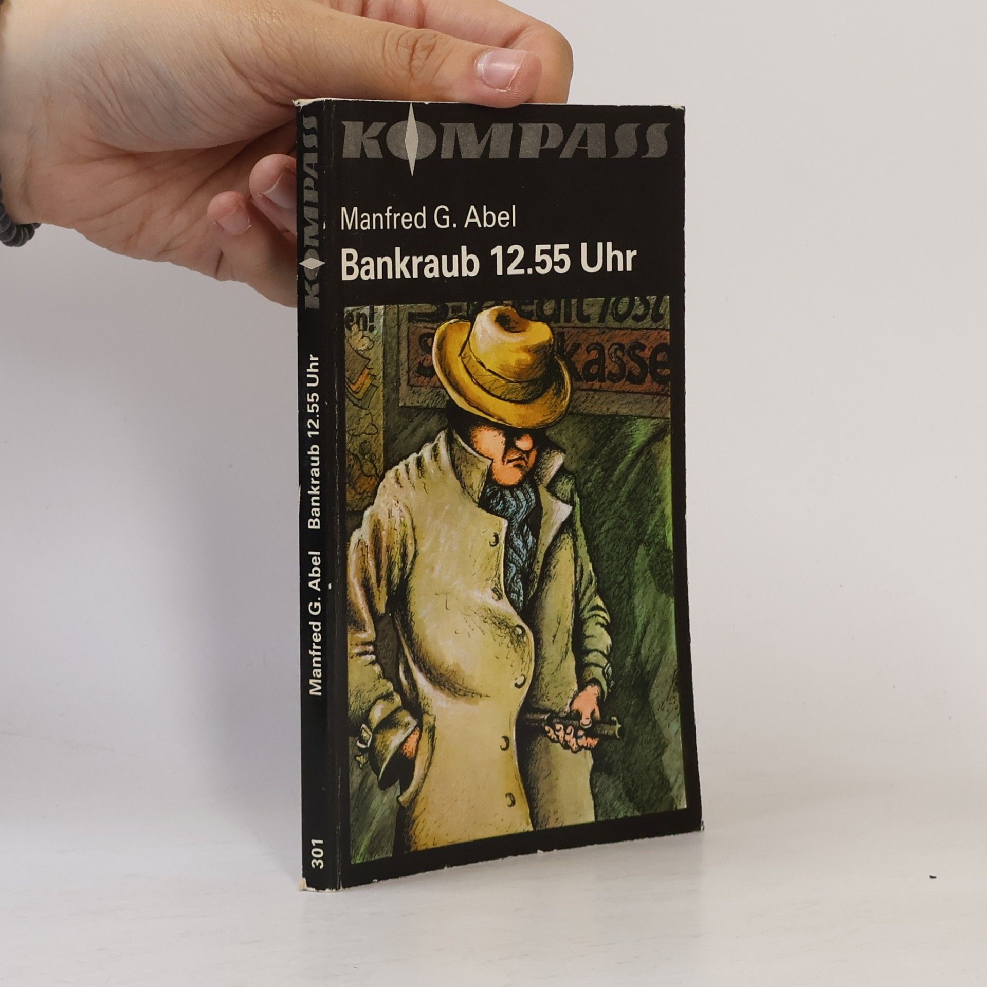 Manfred G. Abel Bankraub 12.55 Uhr