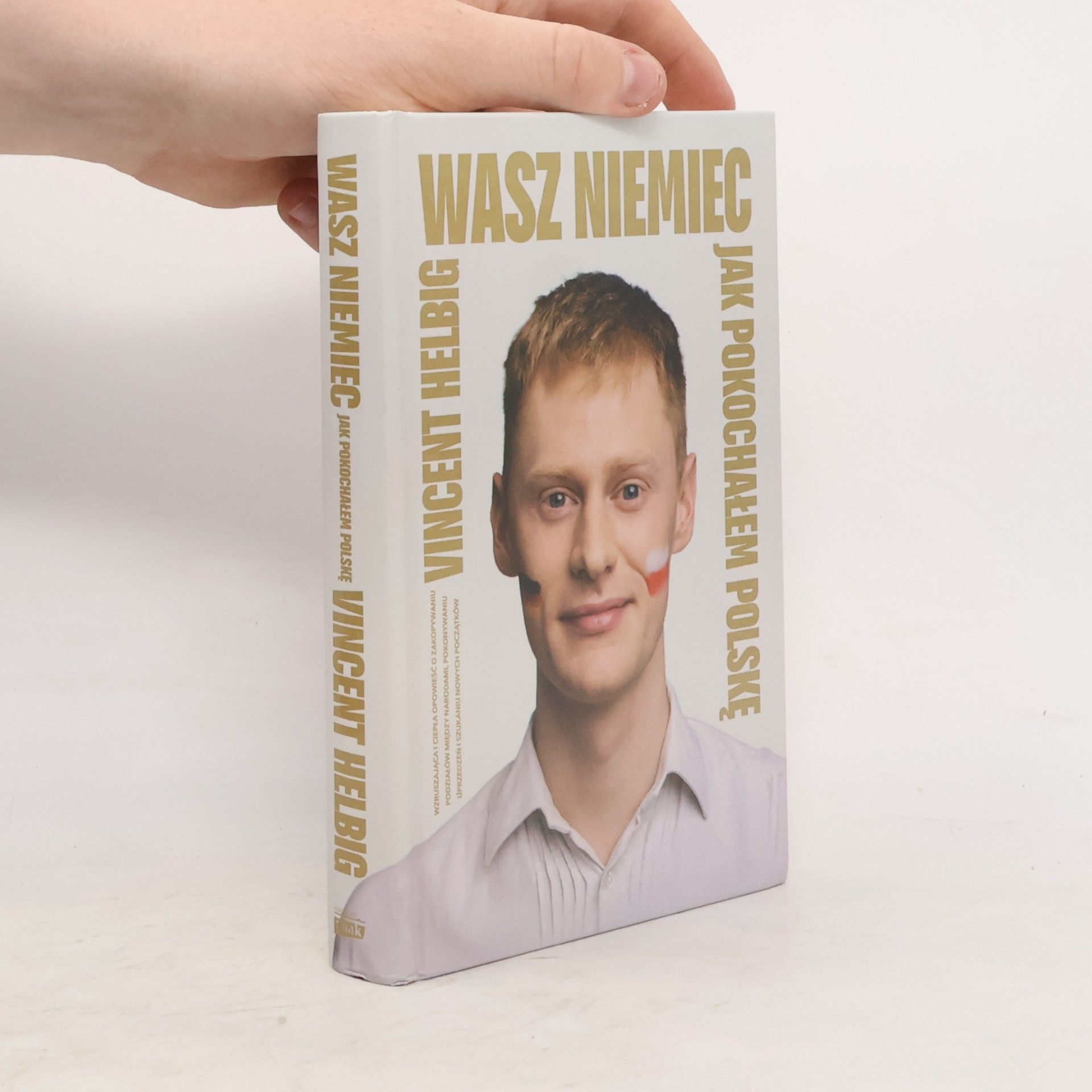 Helbig, Vincent Wasz Niemiec Jak pokochałem Polskę