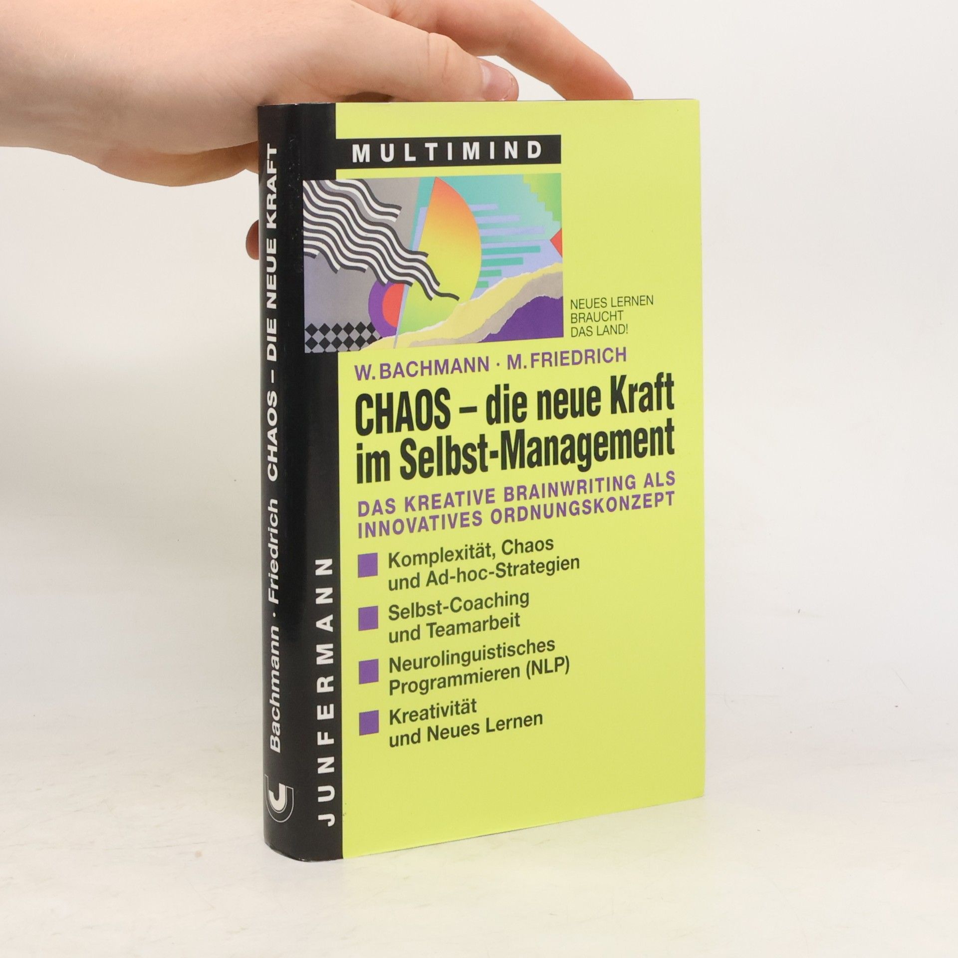 Winfried Bachmann Chaos - die neue Kraft im Selbstmanagement