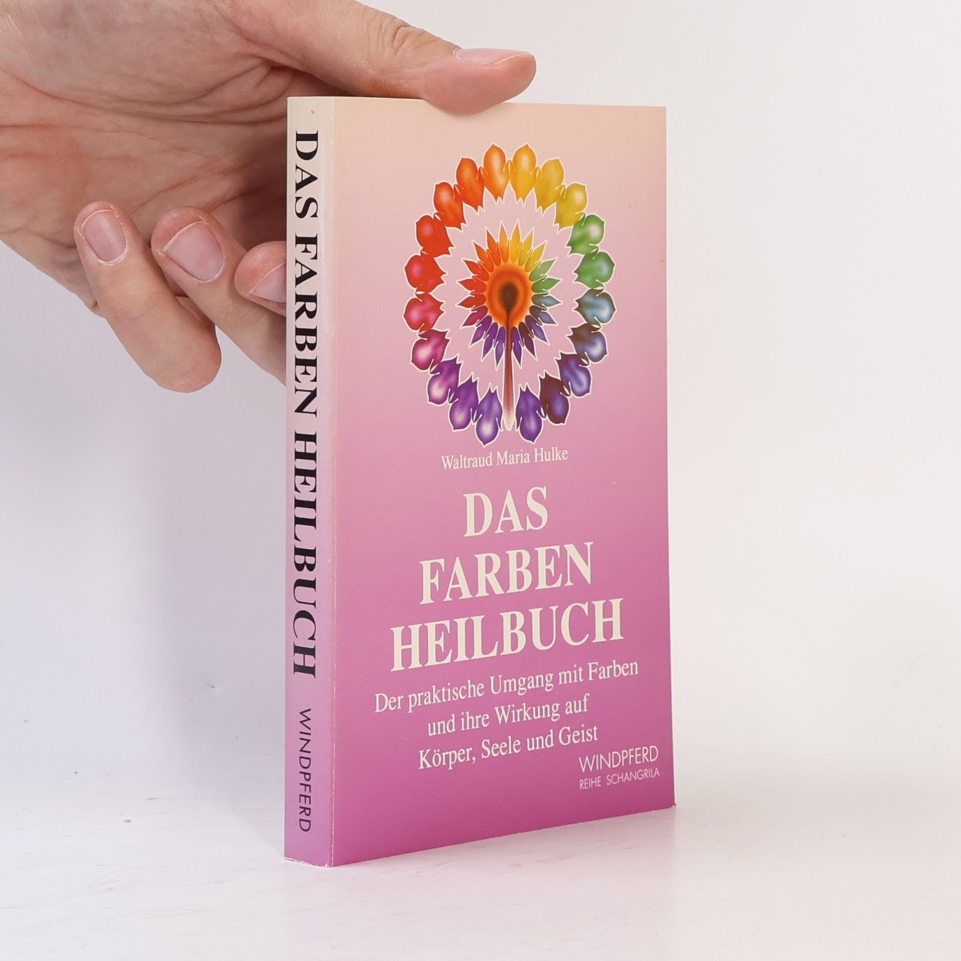 WaltraudMaria Hulke Das Farben Heilbuch