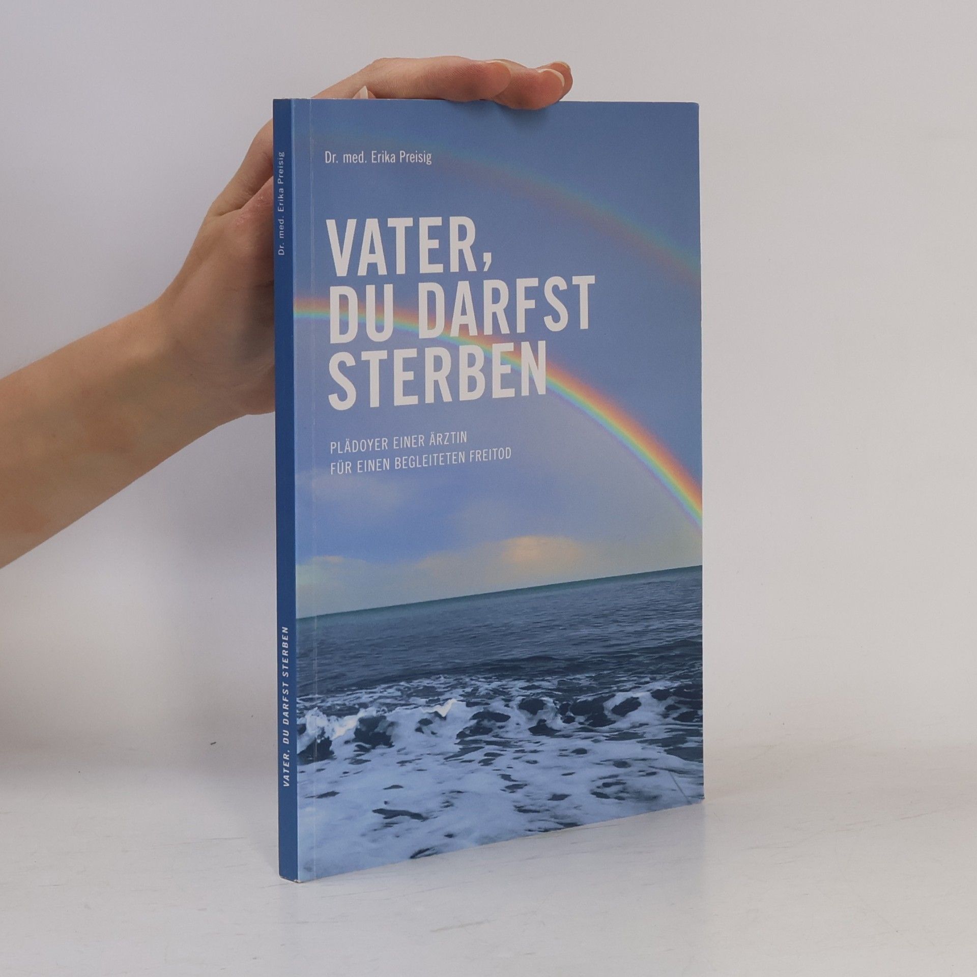 Erika Preisig Vater, du darfst sterben
