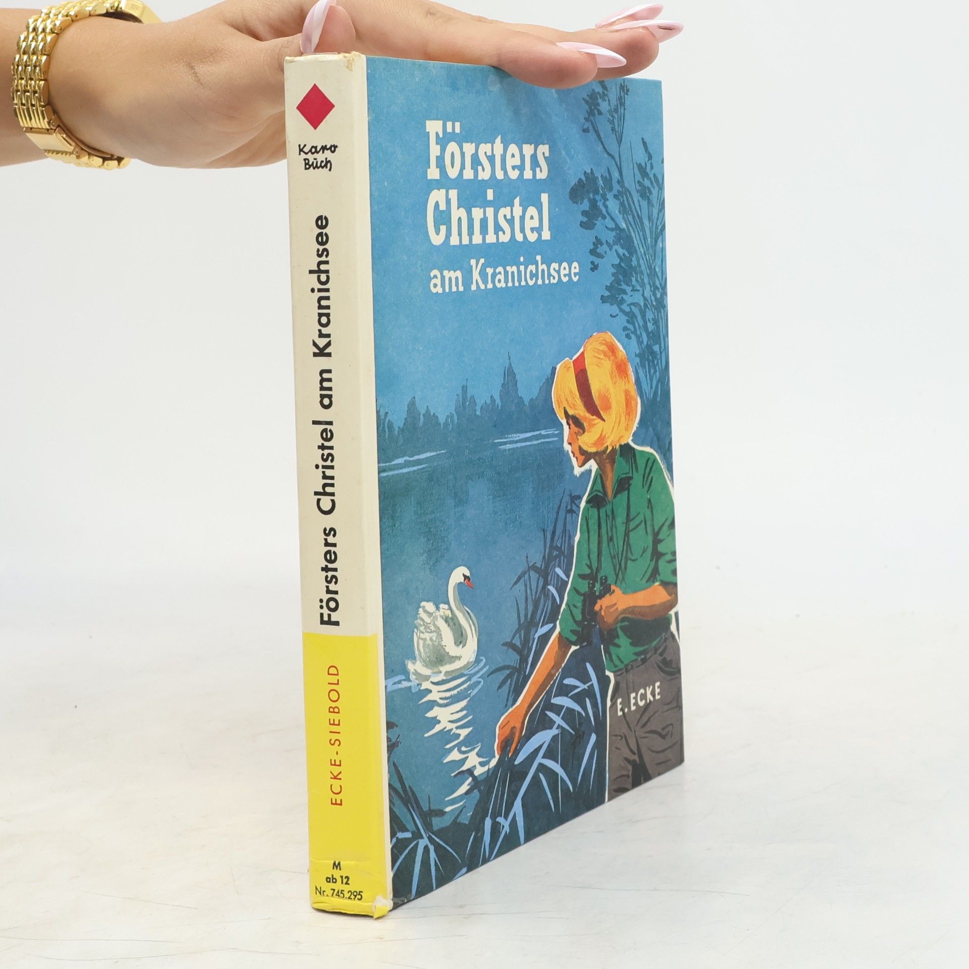 Erich Ecke-Siebold Försters Christel am Kranichsee